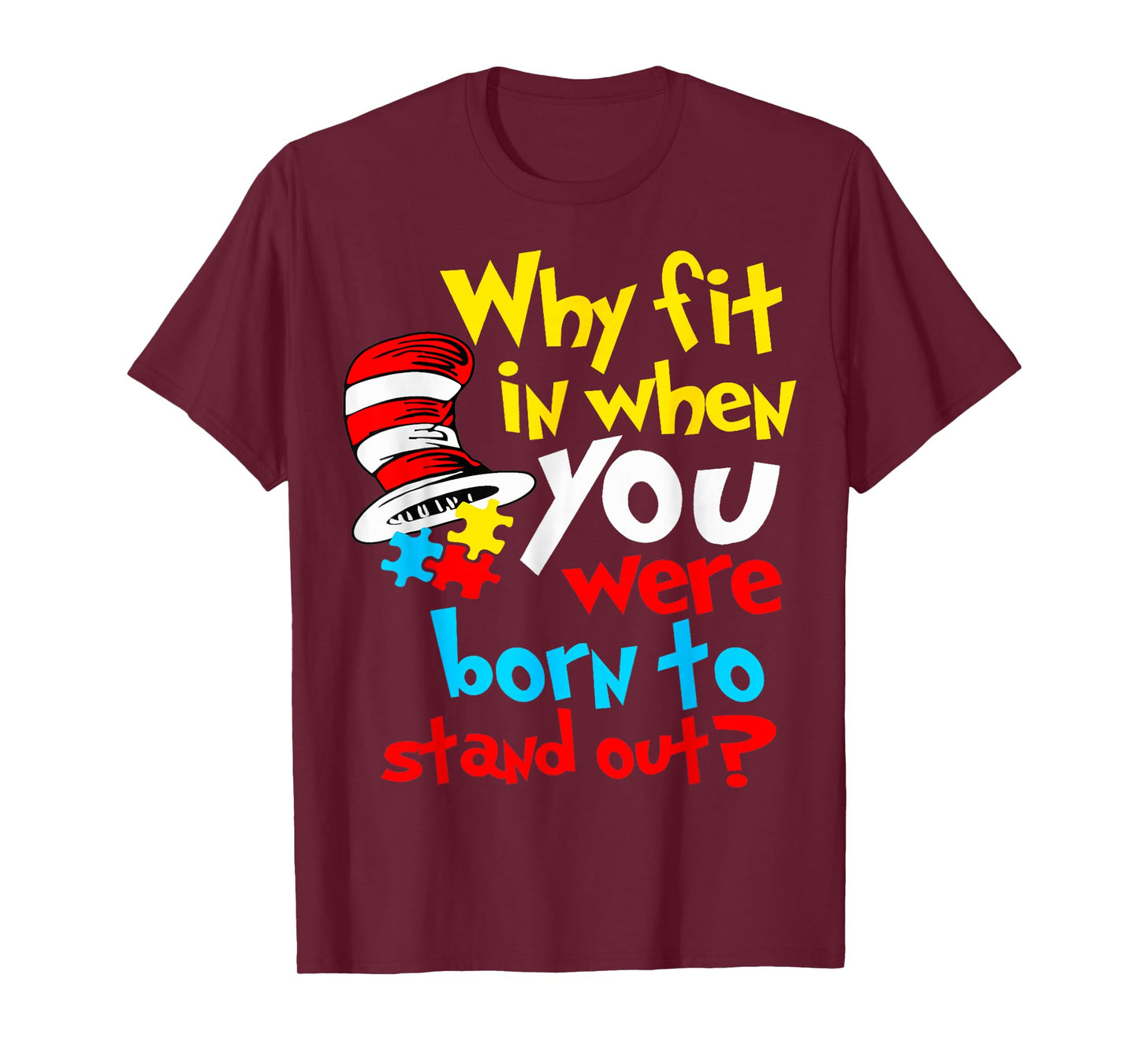 Why Fit in Doctor Teacher Cat in Hat Cool Autism Awareness T-Shirt