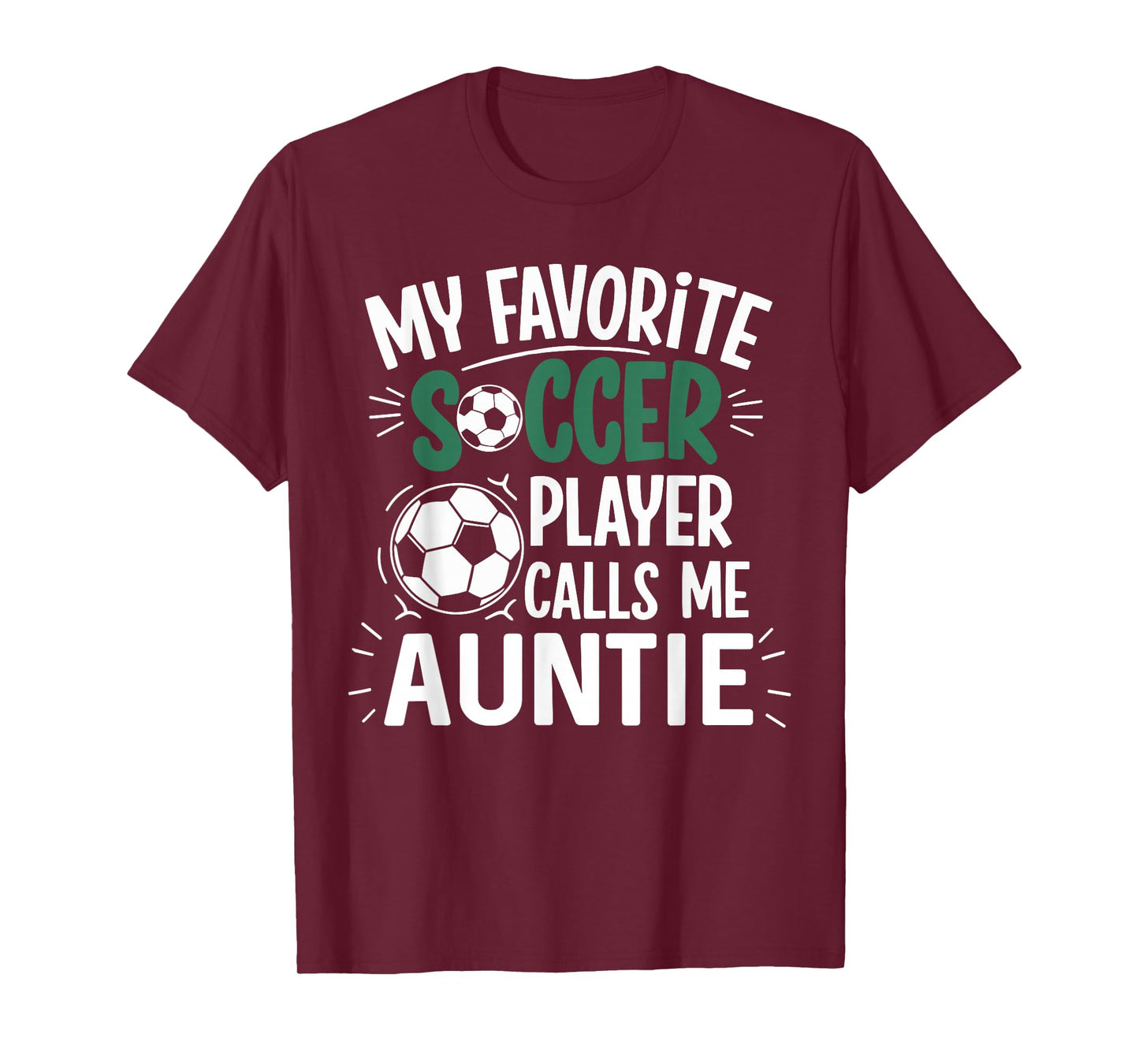 My Favorite Soccer Player Calls Me Auntie T-Shirt