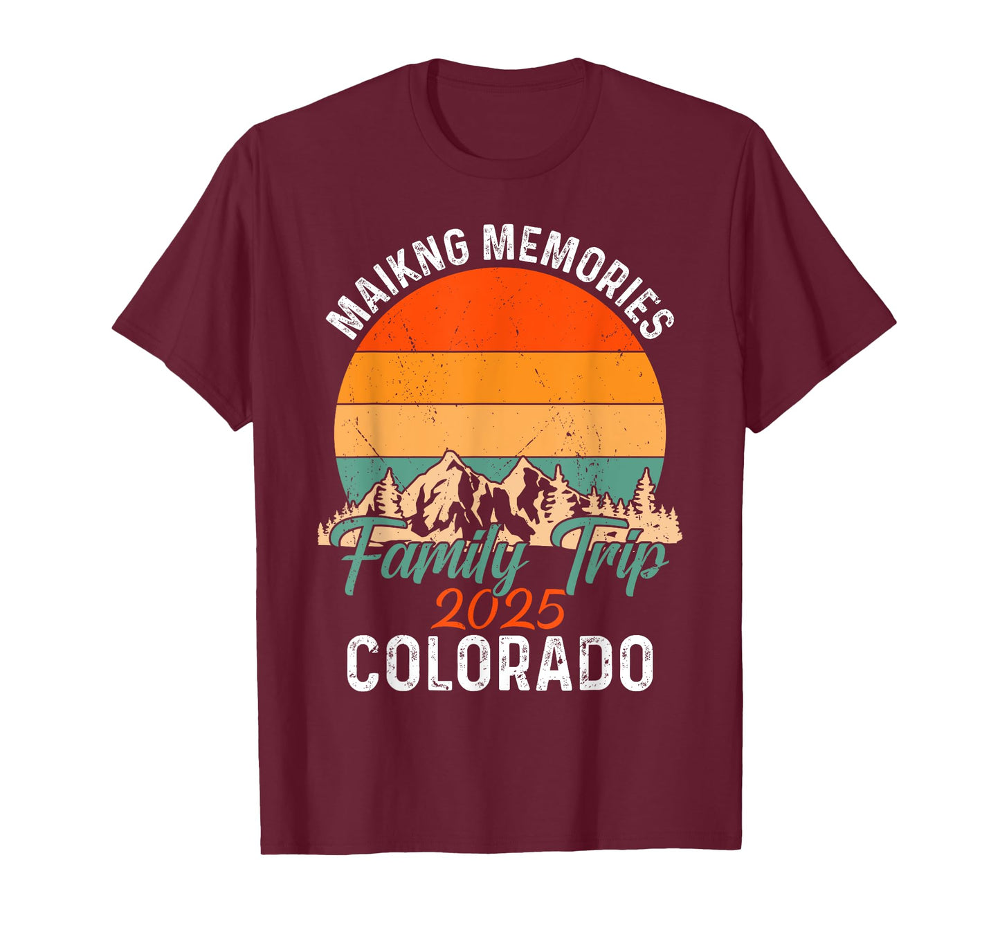 Making Memories COLORADO Family Trip 2025 Retro Matching T-Shirt