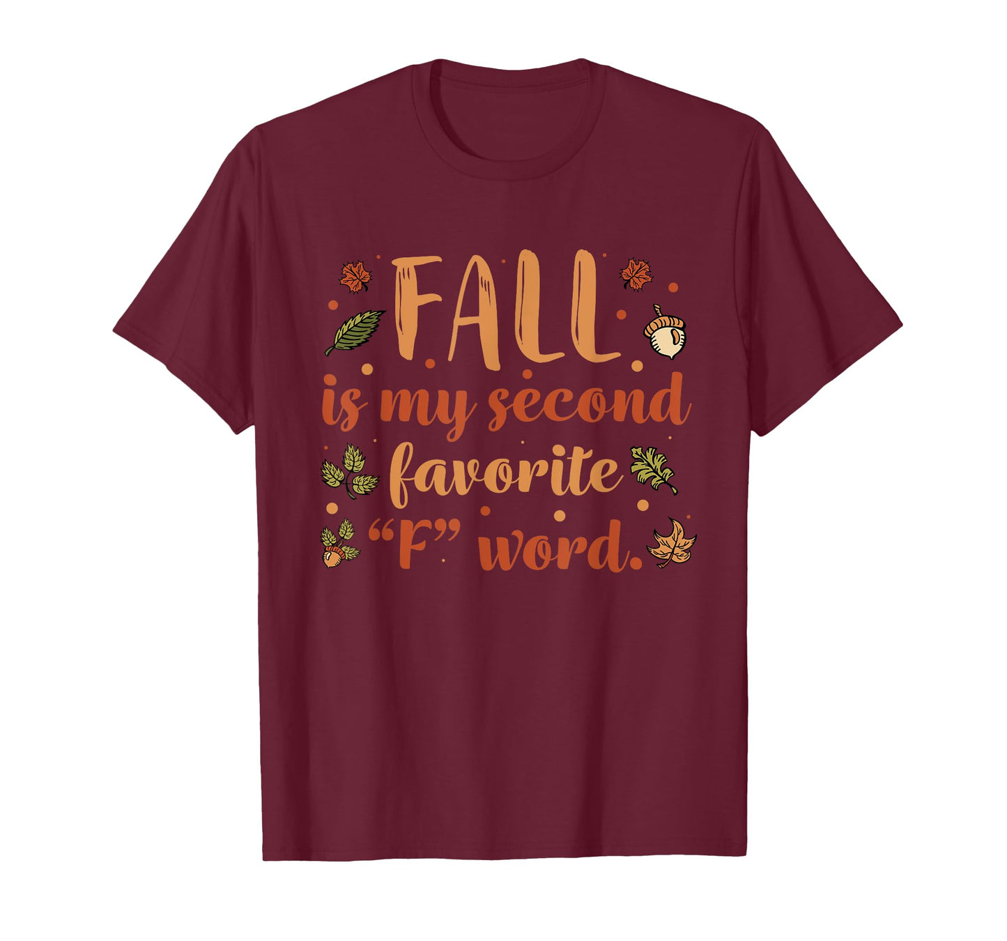 Fall Is My Second Favorite F Word | Funny Saying Fall T-Shirt