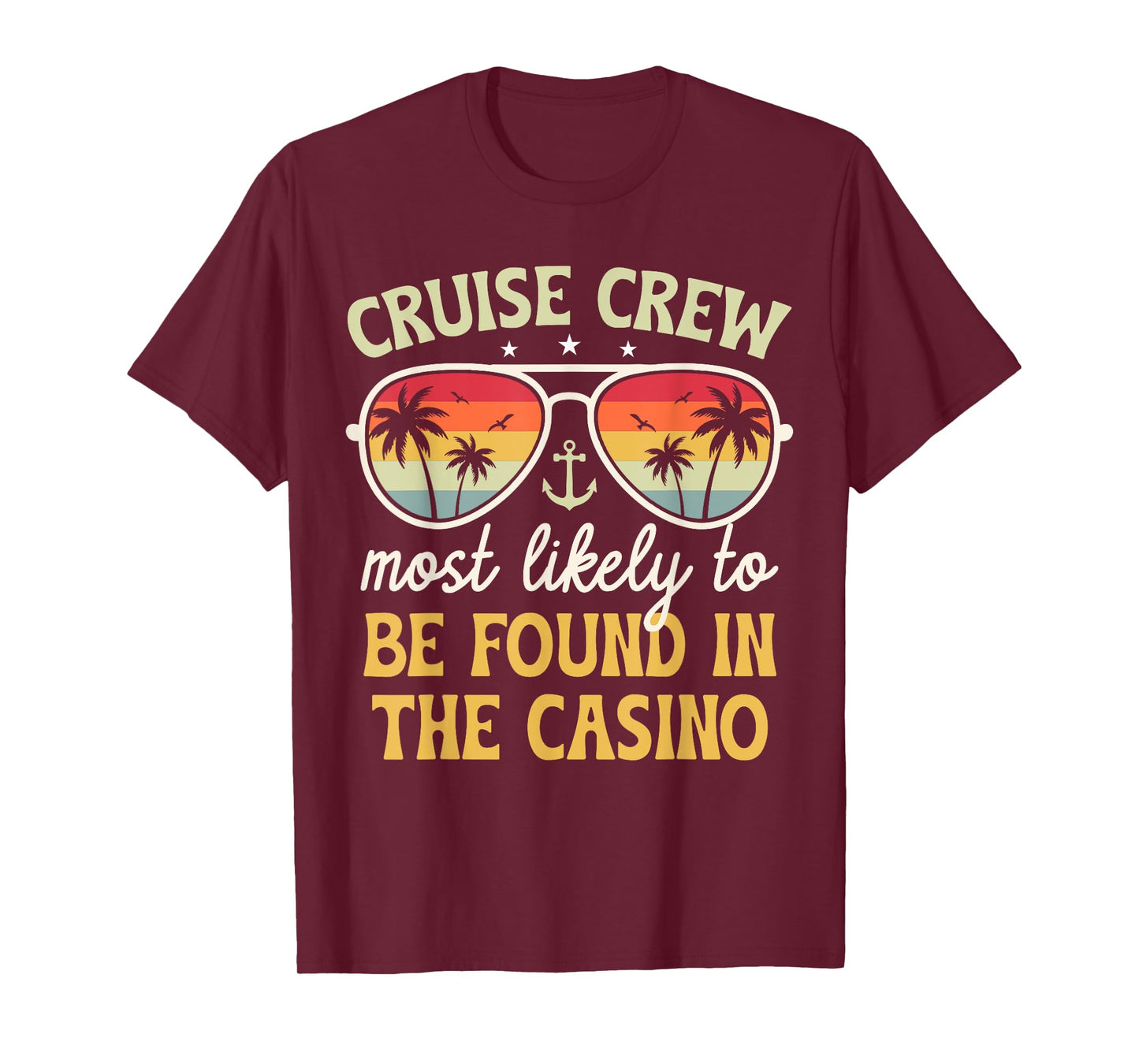 Most Likely Be Found In Casino Matching Family Cruise 2025 T-Shirt