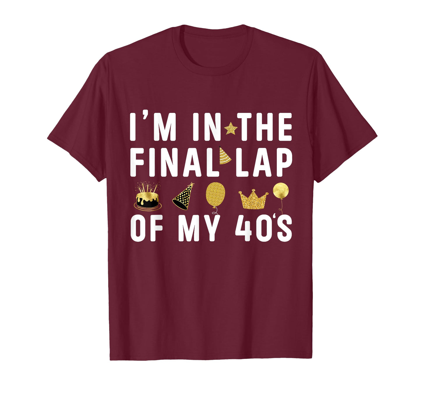 Last Year In My 40s Birthday Happy 49th Birthday Party T-Shirt