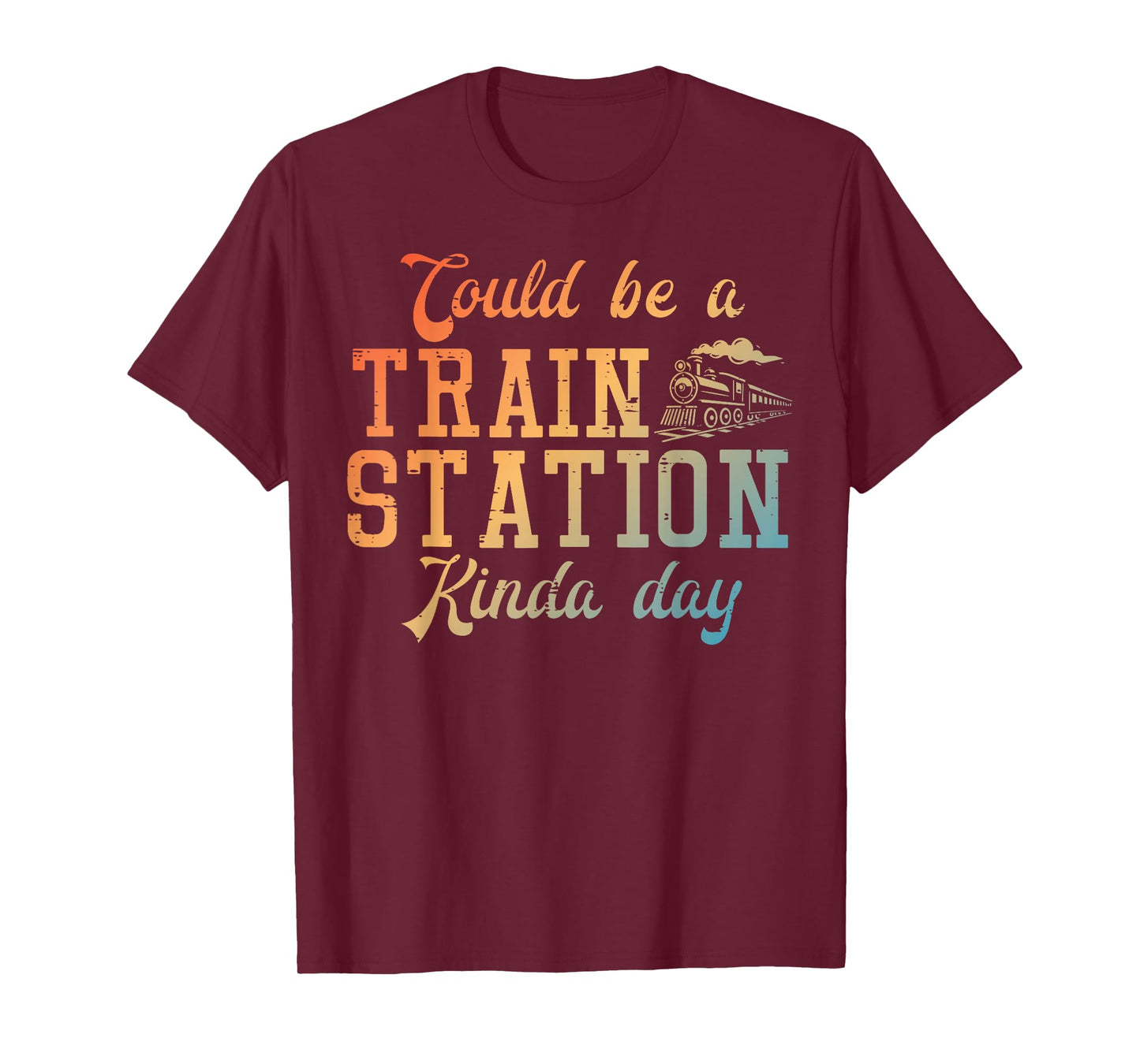 Train Station Kinda Day Locomotive Conductor Men Women Kids T-Shirt