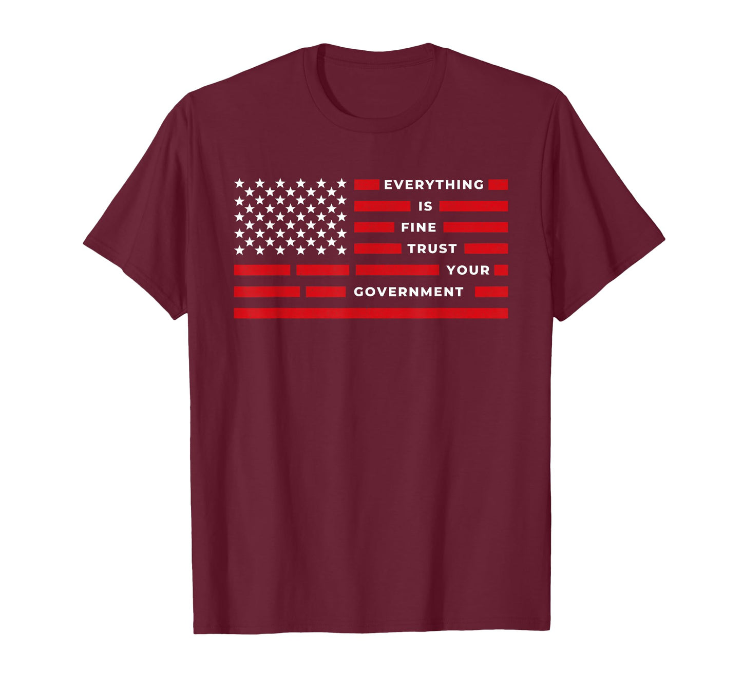 Vintage Everything is Fine Trust Your Government Meme T-Shirt