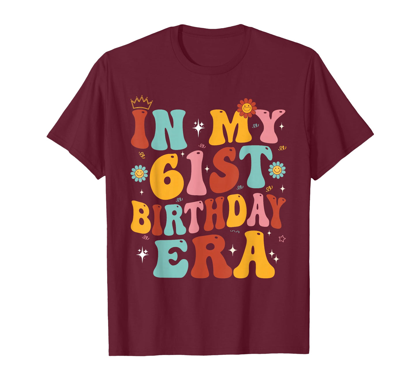 In My 61st Birthday Era Groovy Sixty - One 61 Years Old T-Shirt
