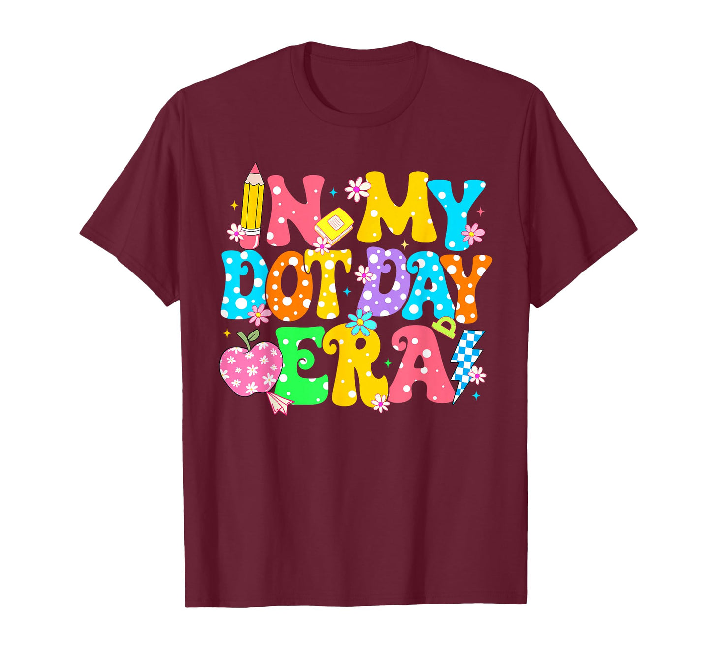 In My Dot Day Era Polka Dots School Teacher Women Girls T-Shirt