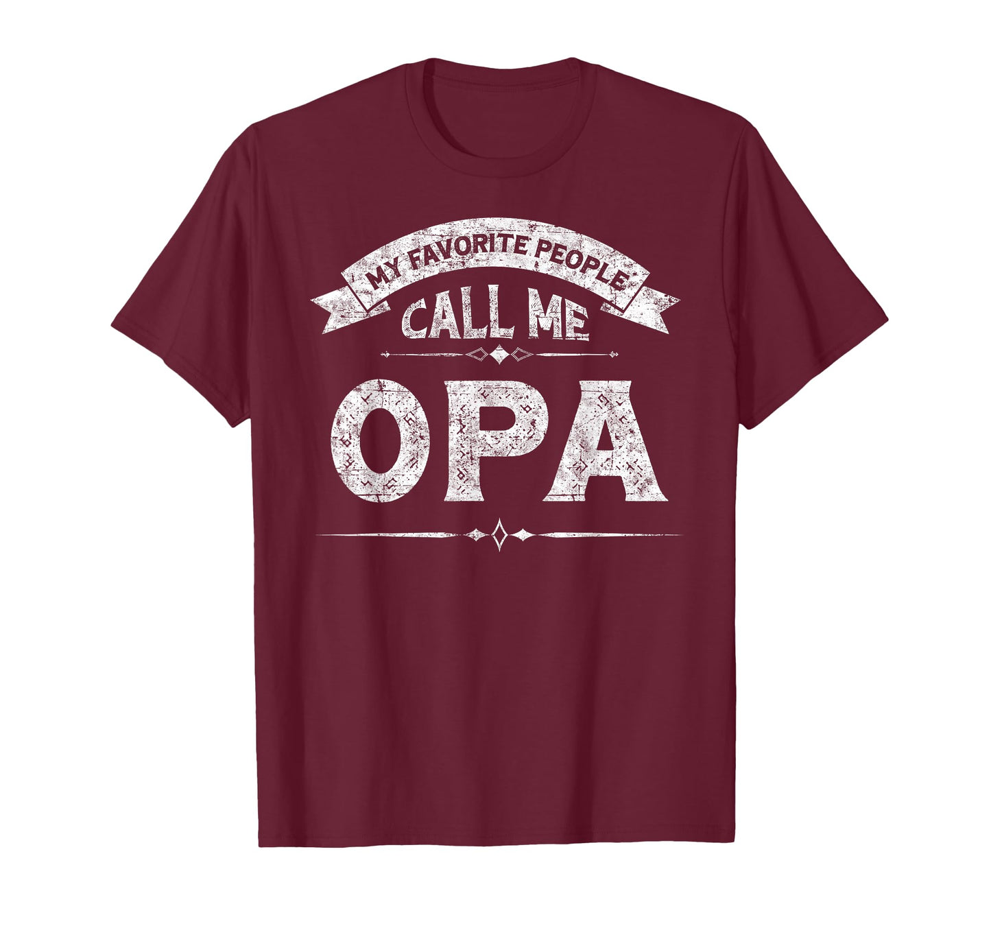 My Favorite People Call Me Opa Father's Day Grandfather T-Shirt