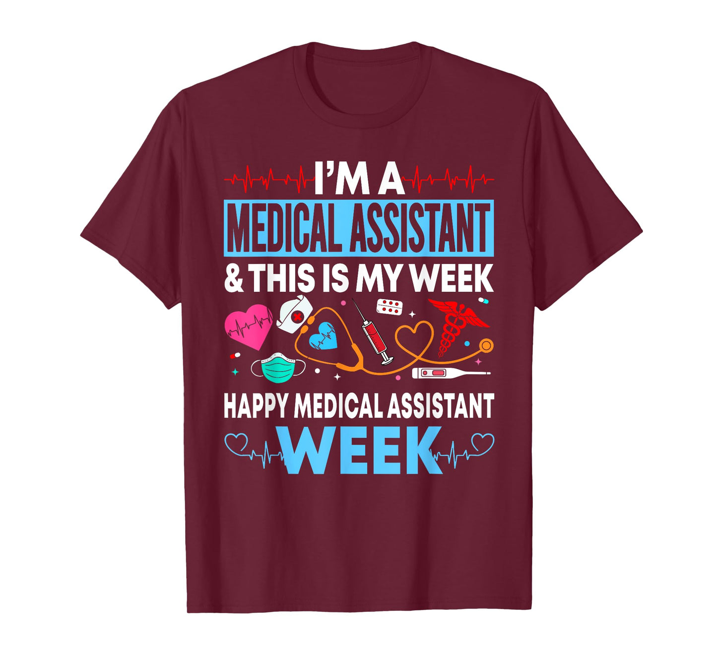 I'm A Medical Assistant & This Is My Week Happy MA Week 2025 T-Shirt