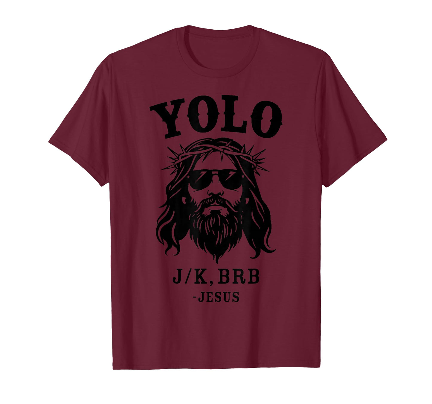 Yolo jk brb jesus for religious christian easter T-Shirt