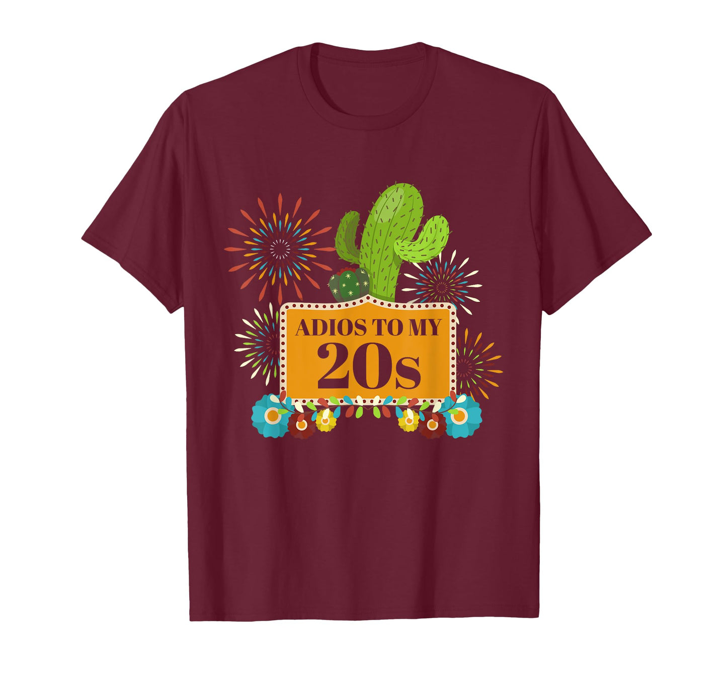 Adios To My 20S Funny Cinco De Mayo Birthday T-Shirt