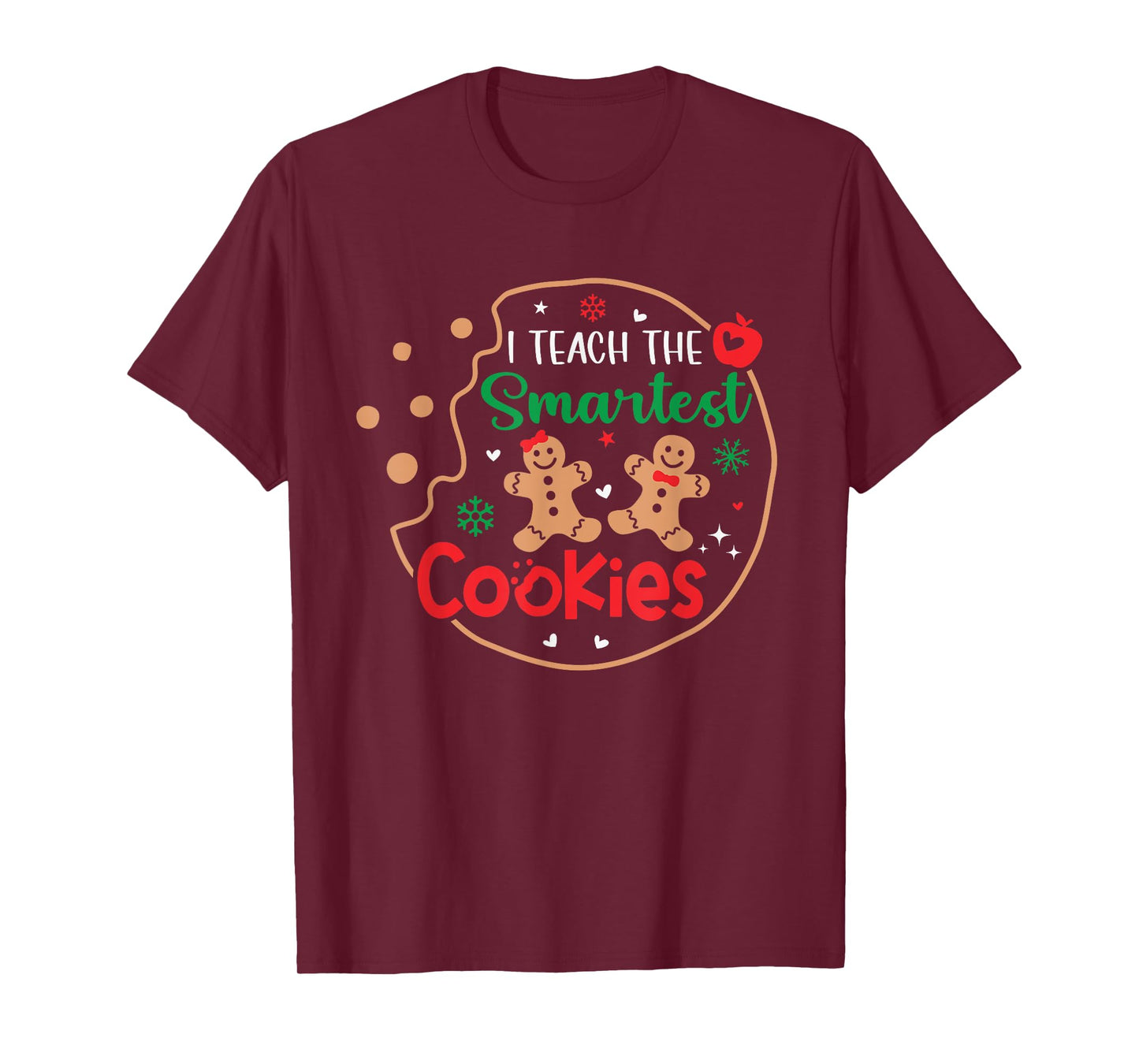 I Teach The Smartest Cookies Funny Christmas Xmas Teacher T-Shirt for Men Women Kids