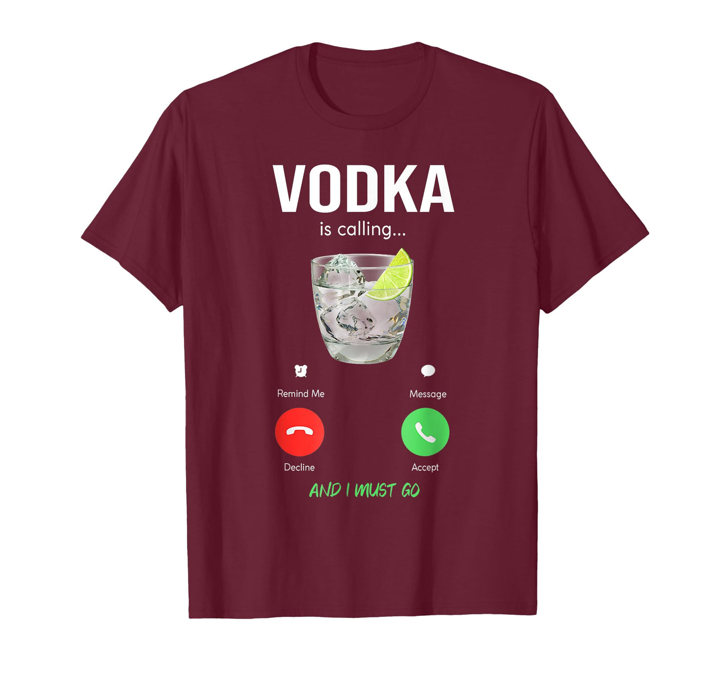 vodka is calling and I must go liquor funny saying vodka T-Shirt