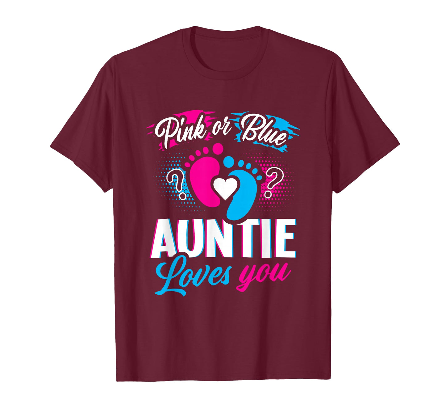 Pink Or Blue Auntie Loves You Gender Reveal Baby Party Day T-Shirt