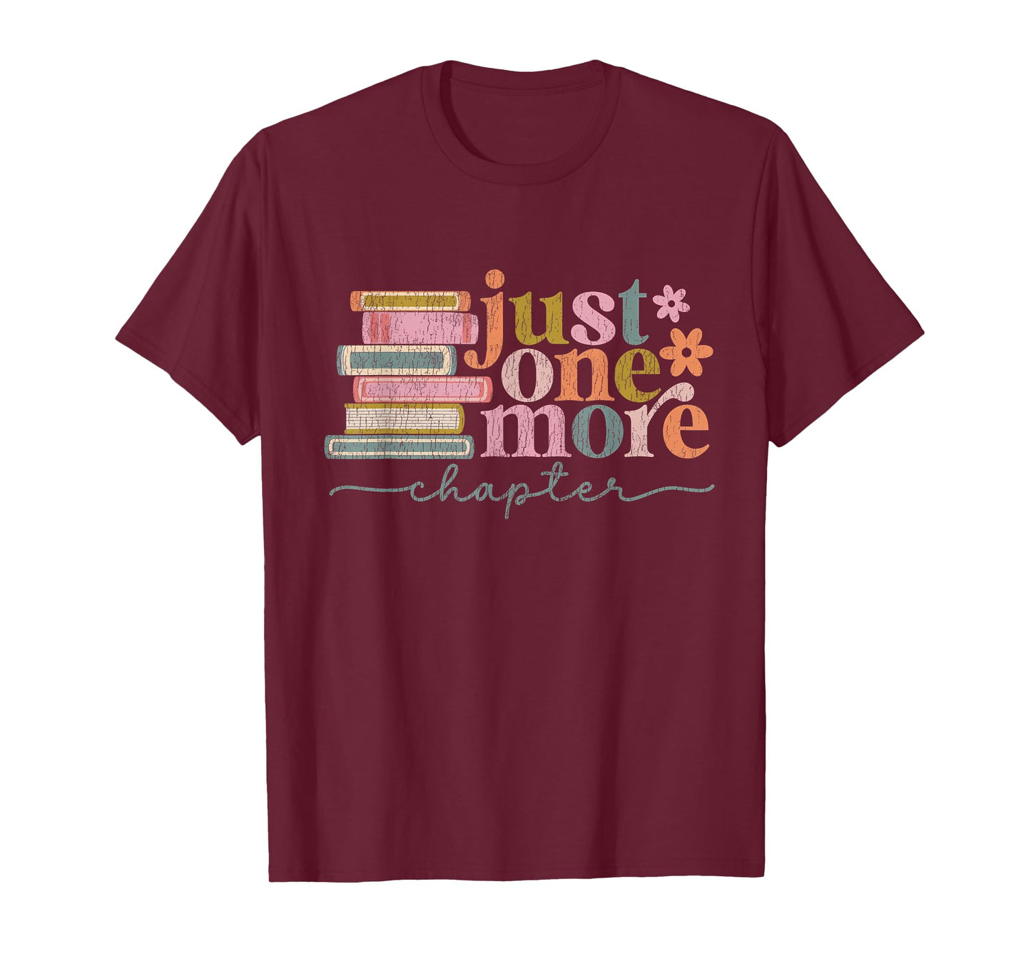 Just One More Chapter Floral Book Reading Teacher Bookworm T-Shirt