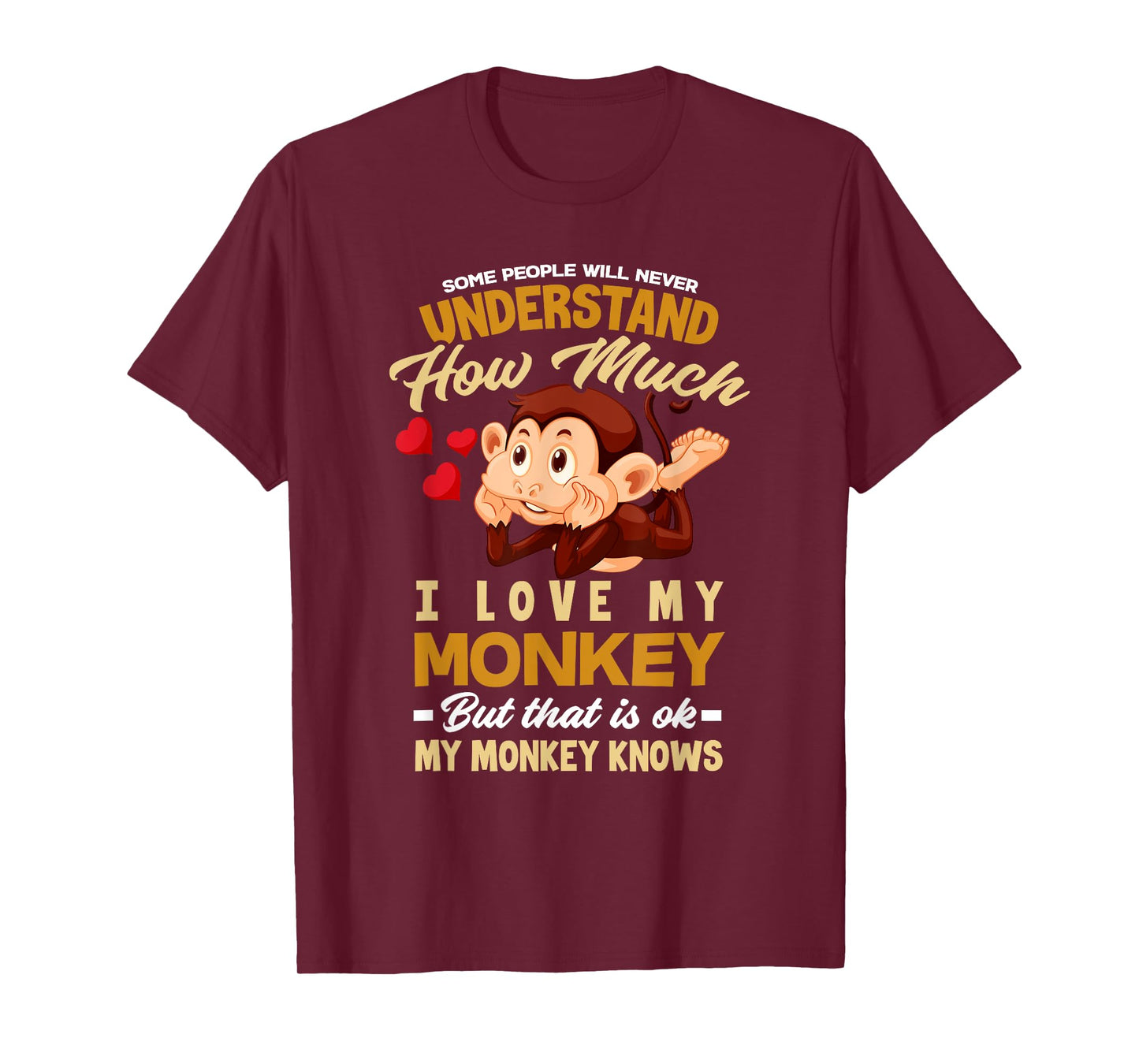 I Love My Monkey My Monkey Knows - Fun Monkey Owner T-Shirt