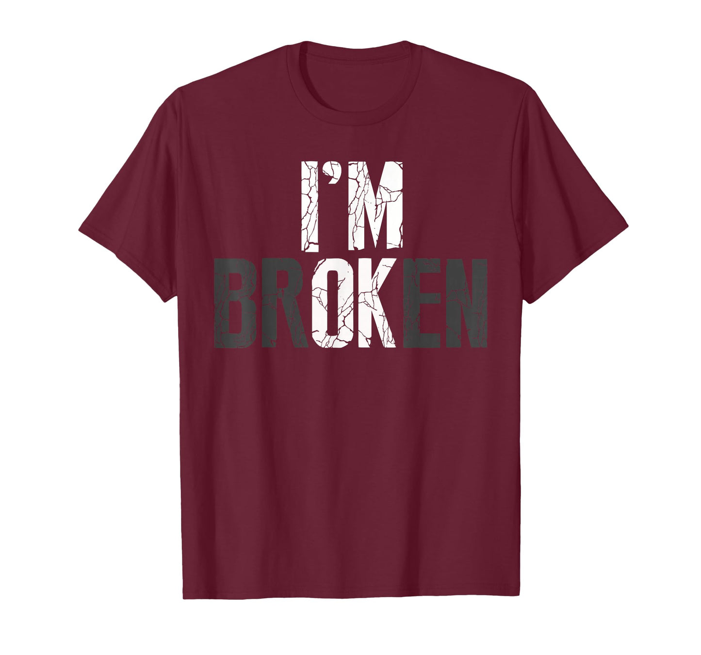 Mental Health I'm Broken Invisible Illness I'm OK Broken T-Shirt