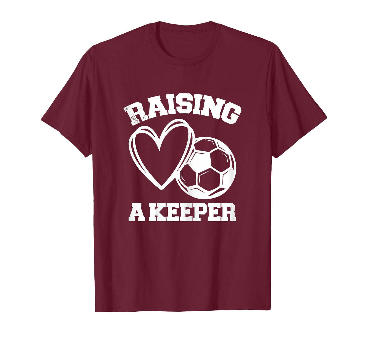 Raising A Keeper Goalie Soccer Goalkeeper's Mom Mother T-Shirt