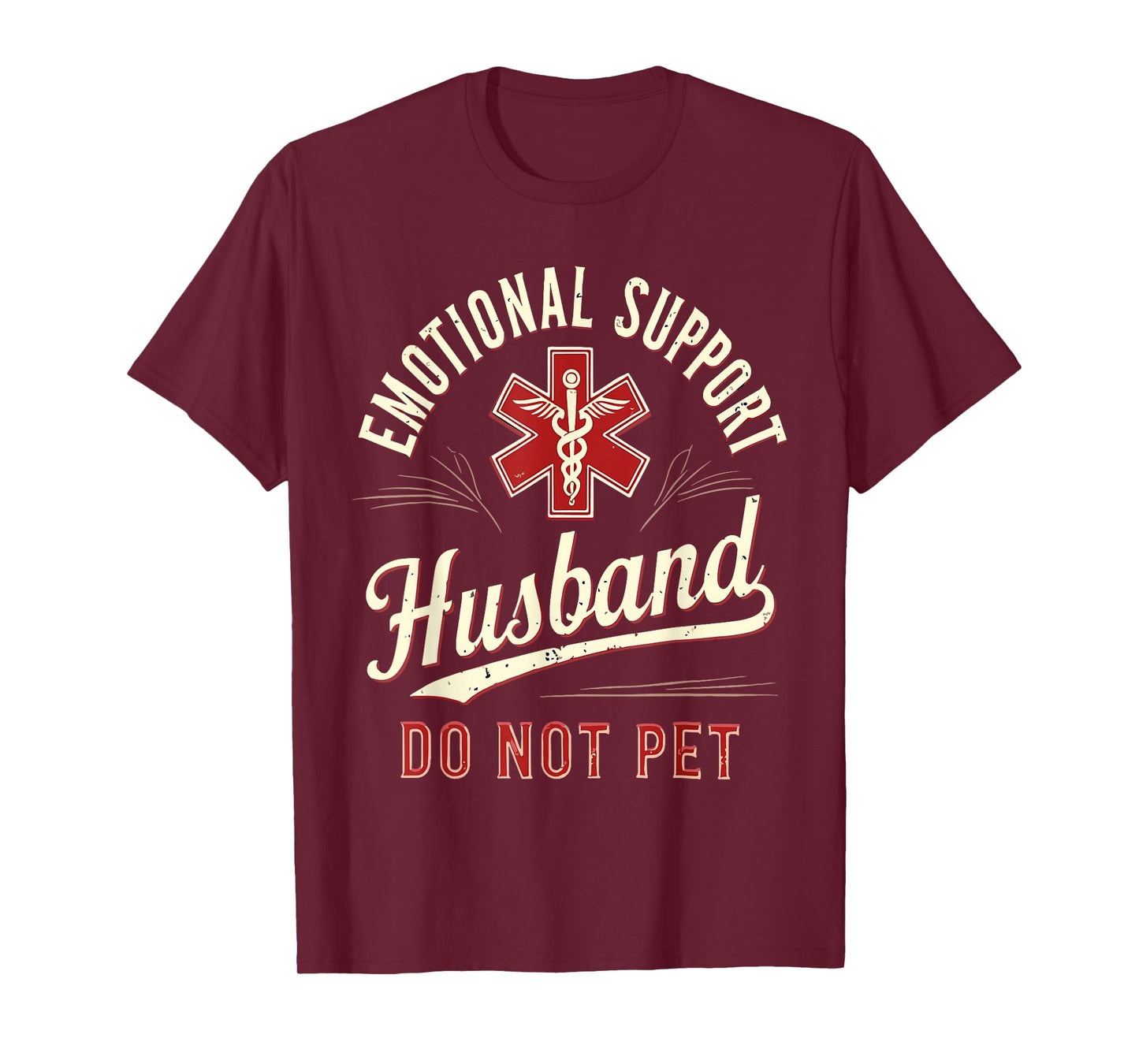 Emotional Support Husband T-Shirt Do Not Pet Fathers Day T-Shirt