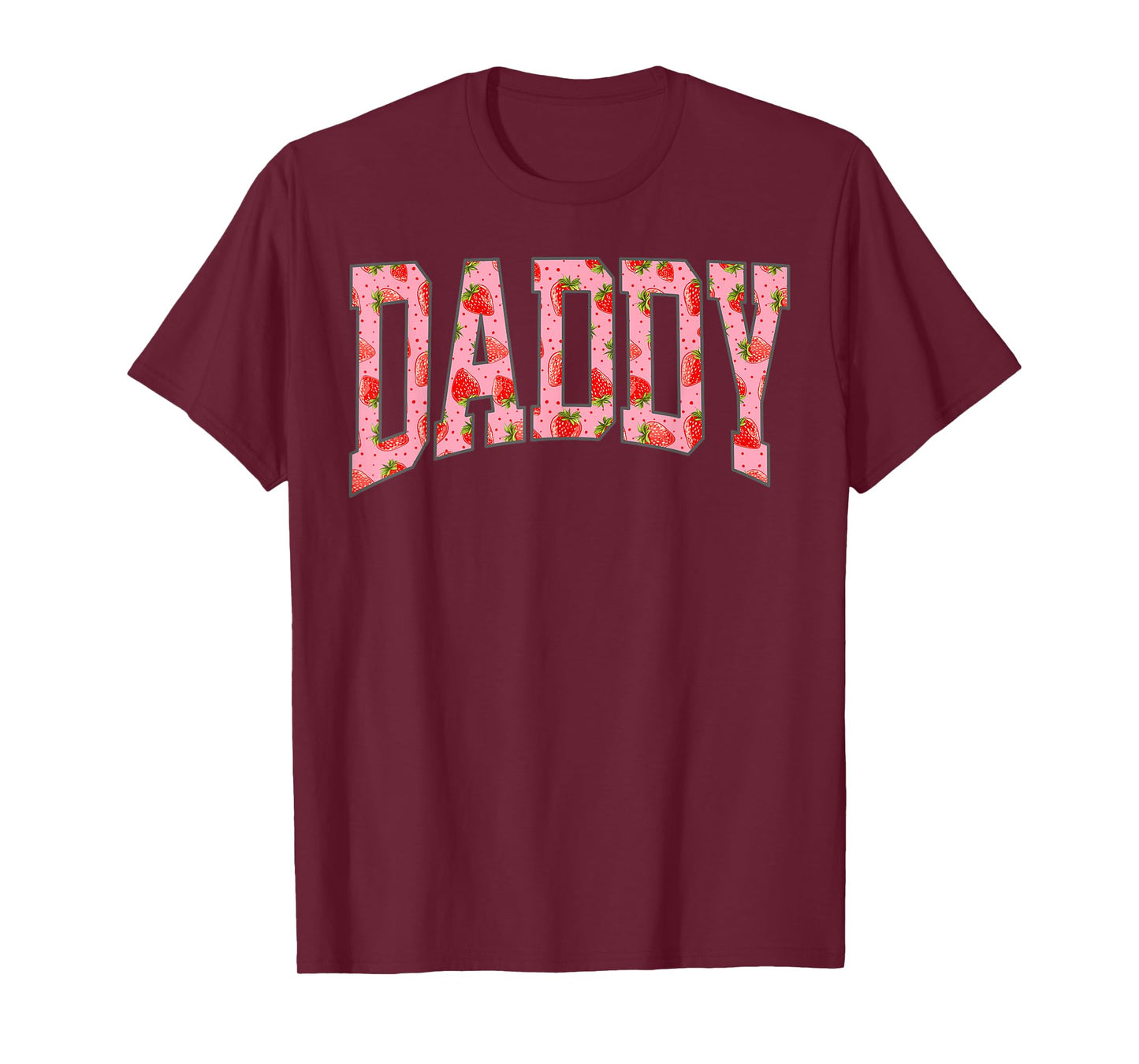 Daddy Strawberry The Berry Sweet One Strawberry T-Shirt