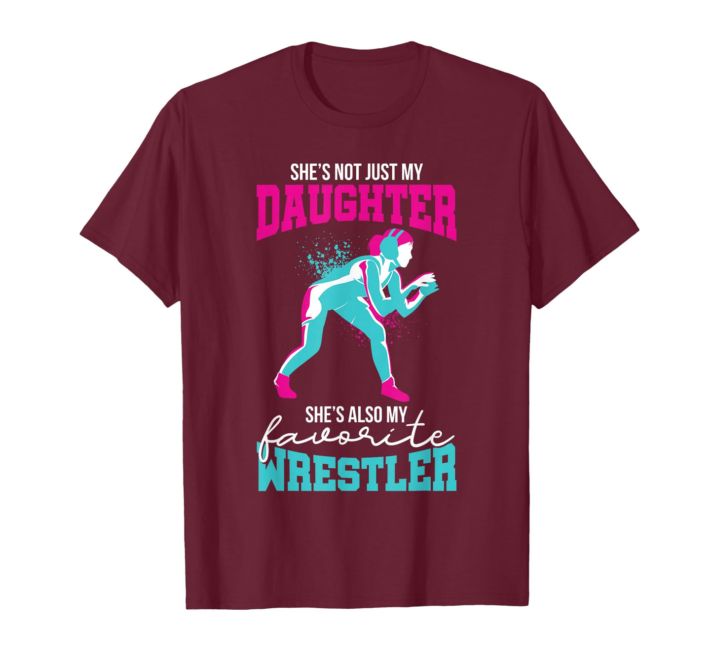 Cute Wrestling Daughter Favorite Wrestler Dad Mom T-Shirt