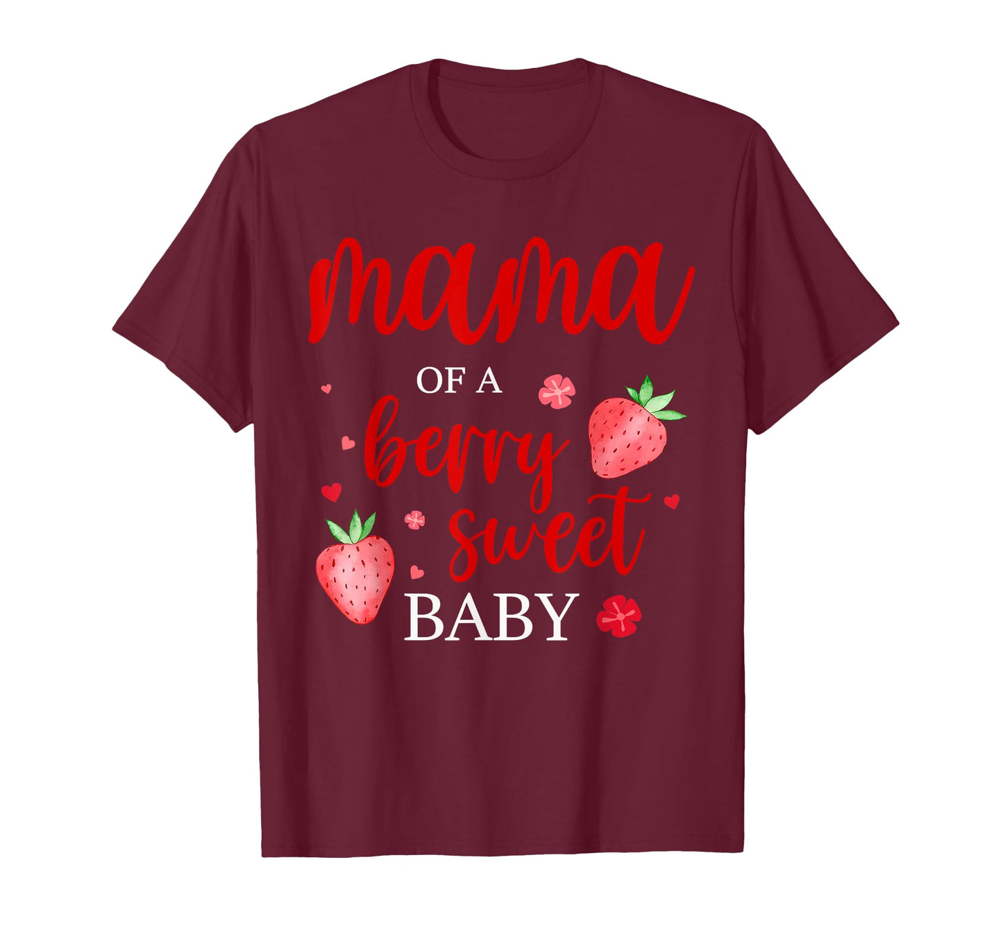 Mama Of A Berry Sweet One Strawberry Baby First Birthday T-Shirt