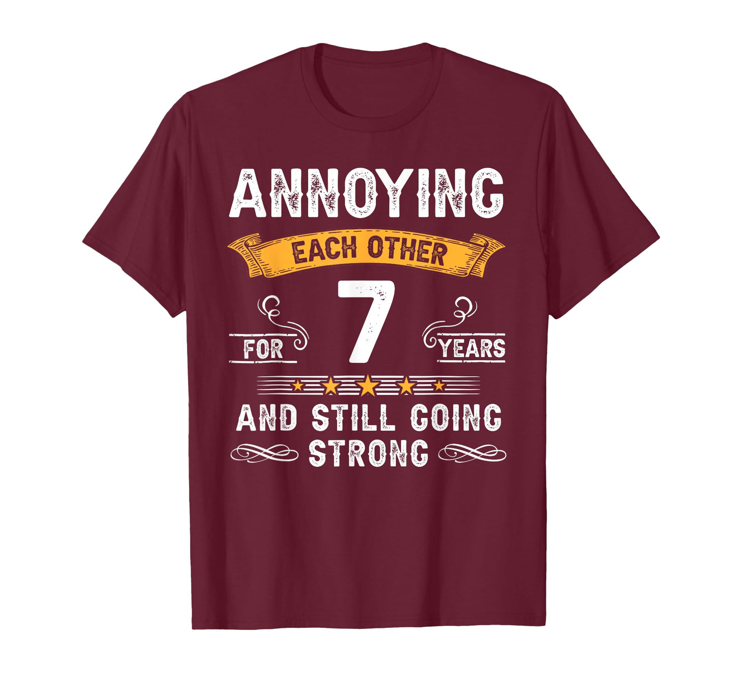 Annoying Each Other For 7 Years 7th Wedding Anniversary T-Shirt