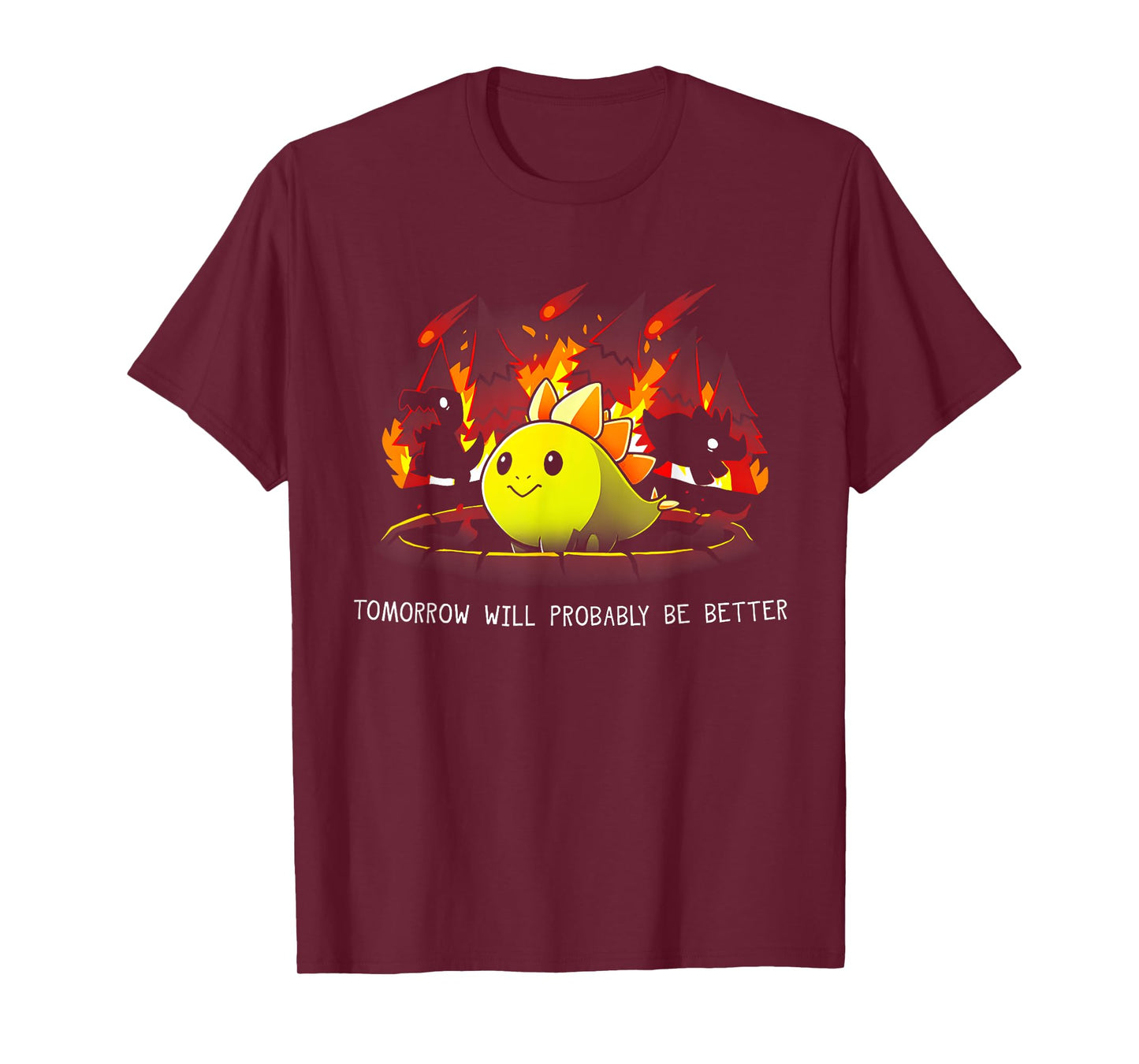 Tomorrow Will Probably Be Better T-Shirt