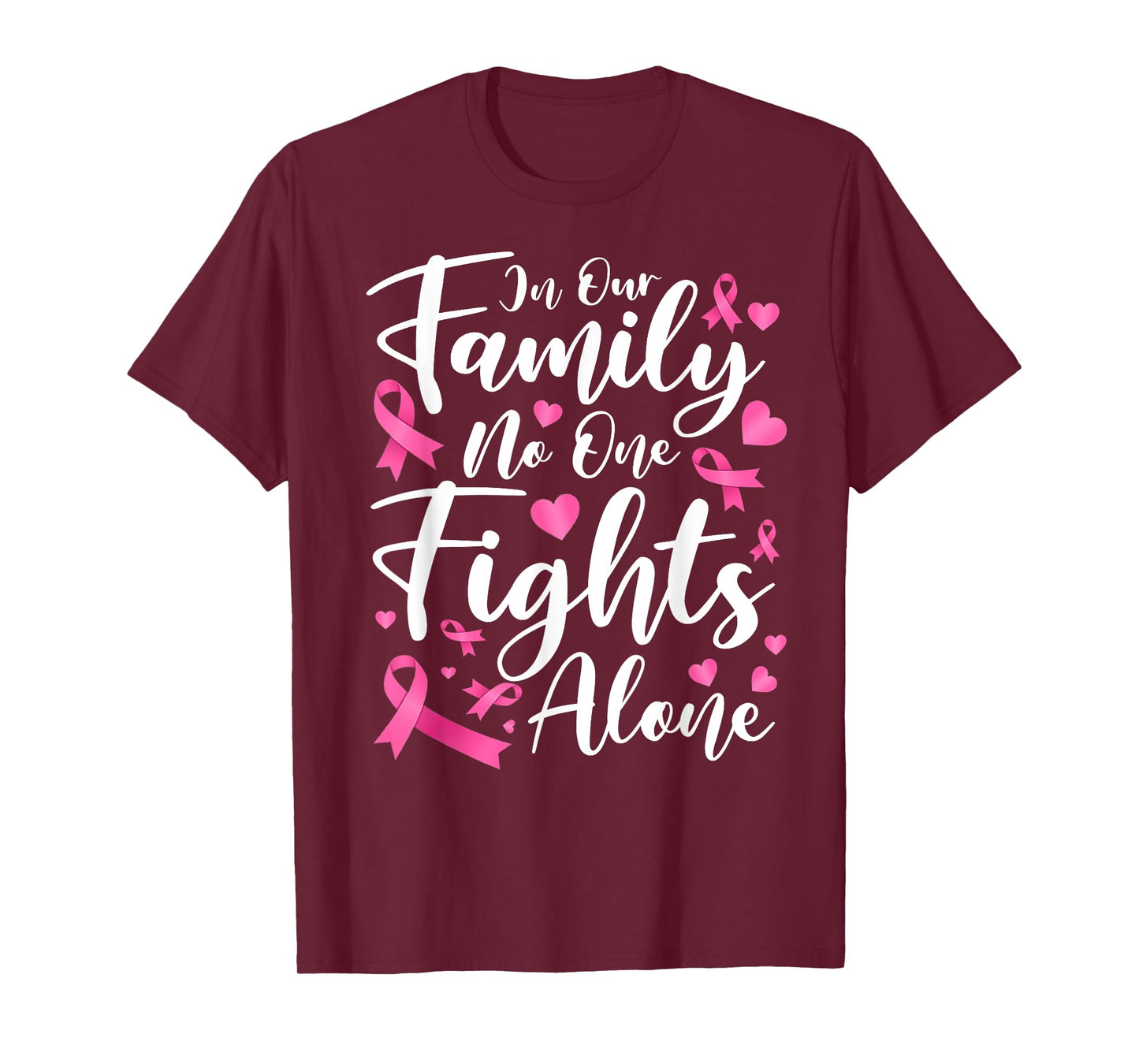 In This Family No One Fight Breast Cancer Awareness Alone T-Shirt