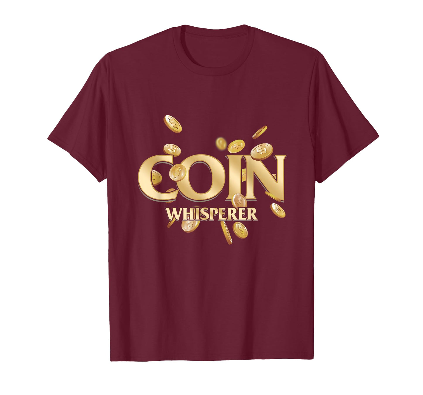 Coin Whisperer Money Numismatist Currency Numismatics Token T-Shirt