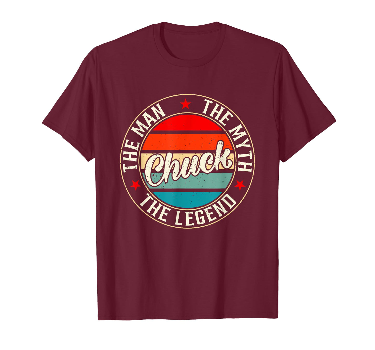 Chuck The Man The Myth The Legend Shirt Funny Personalized T-Shirt