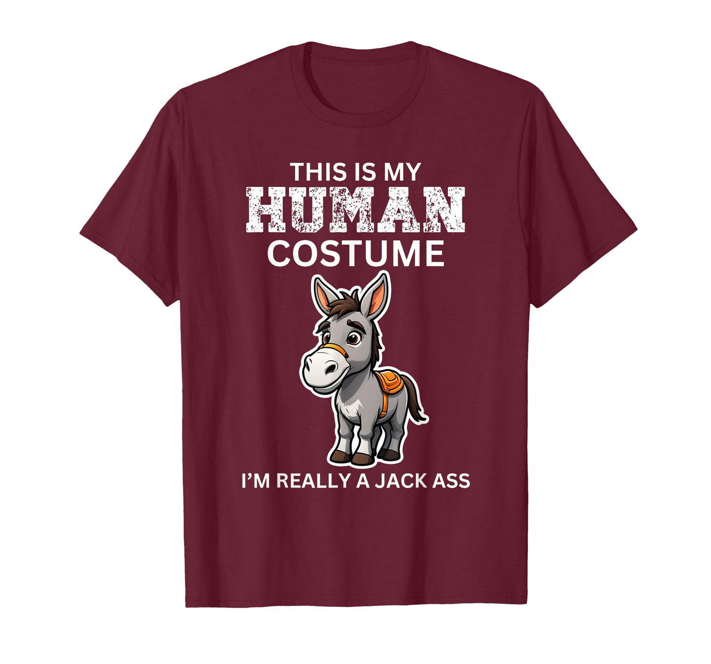 Funny Halloween Season I Am A Jackass Sarcastic Costume 2024 T-Shirt