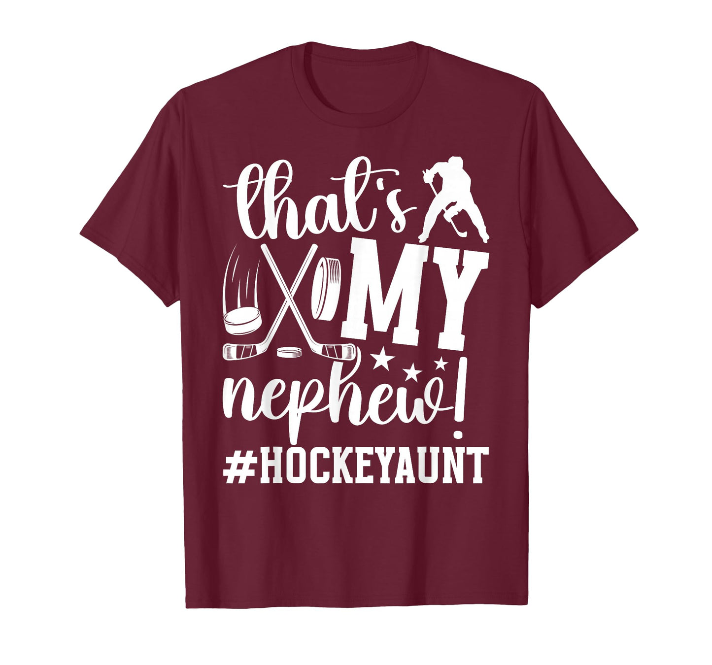 That's My Nephew Ice Hockey Aunt Of A Hockey Player Auntie T-Shirt