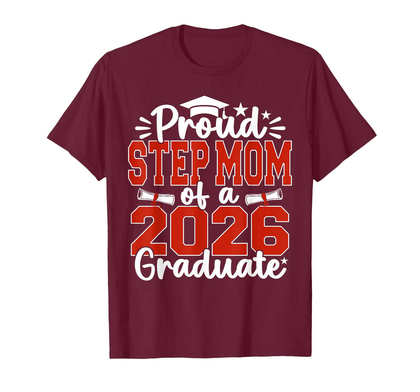 Proud Step Mom Of A Class Of 2026 Graduate Graduation T-Shirt