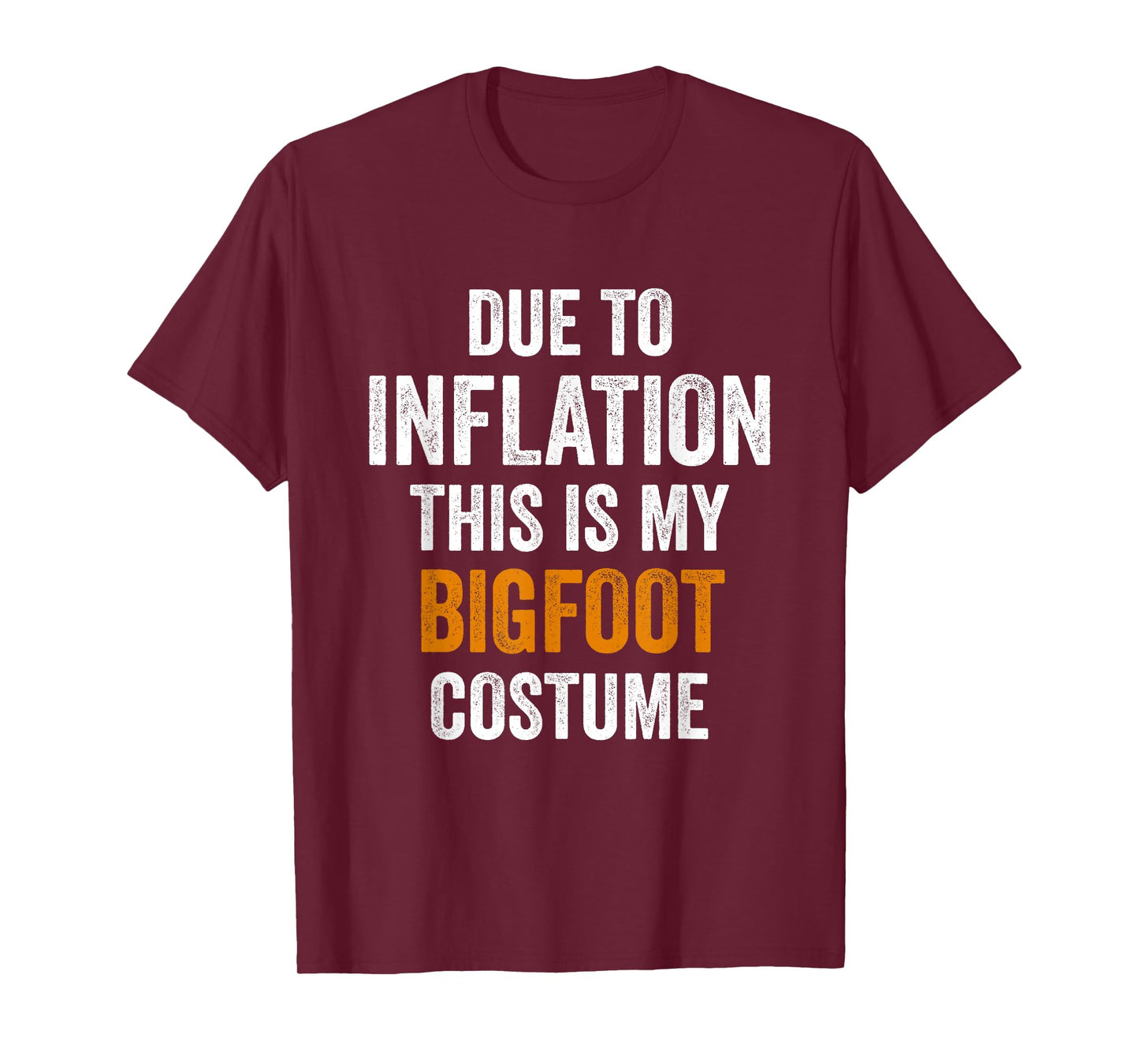 Bigfoot Costume Halloween Due to Inflation Gifts Halloween T-Shirt