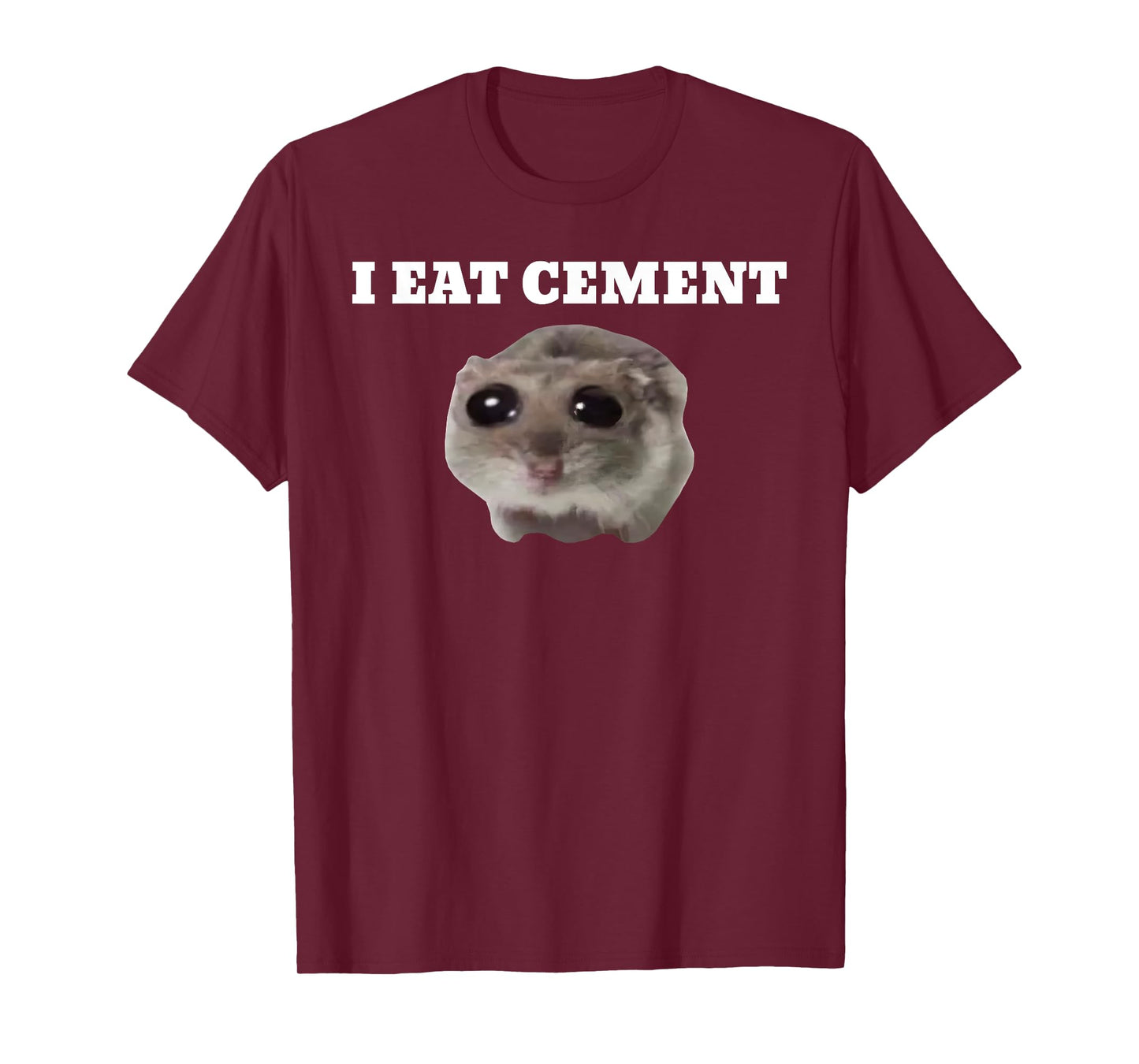 I Eat Cement Funny Meme T-Shirt