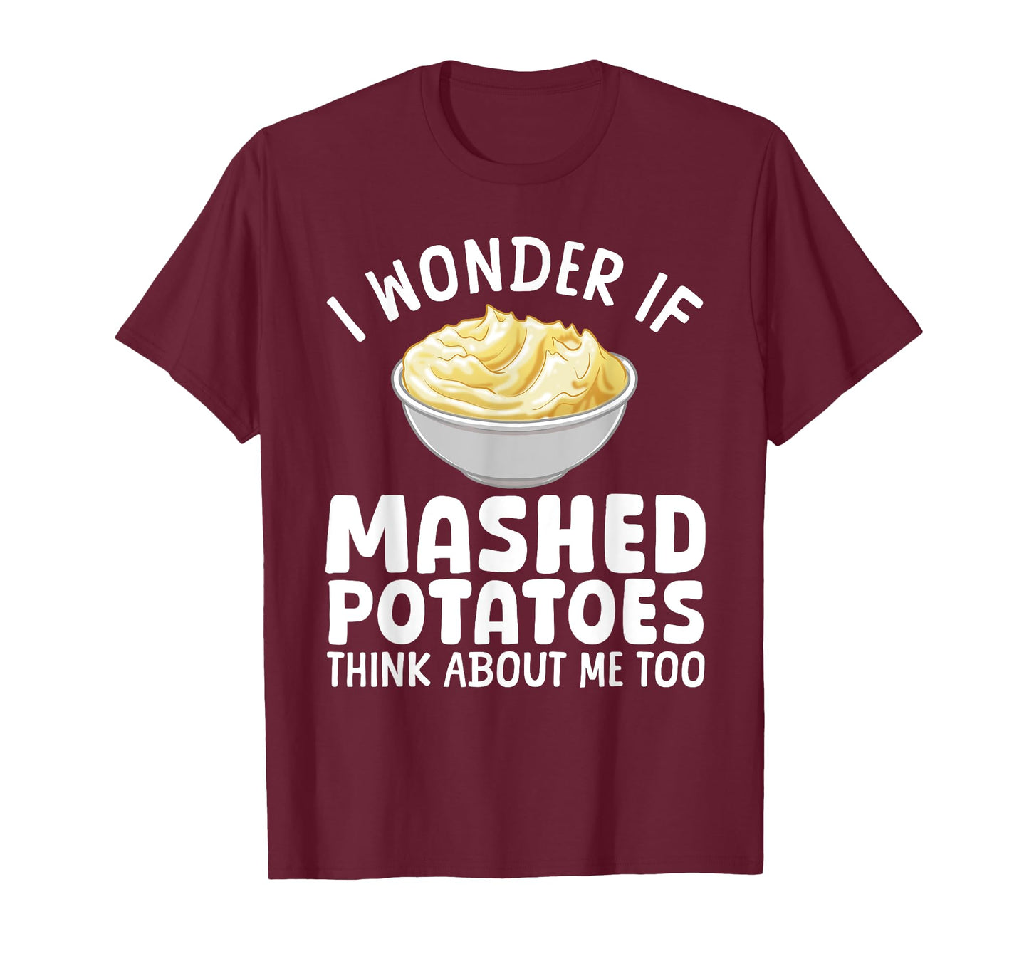 Mashed Potato Art For Men Women Thanksgiving Mashed Potato T-Shirt