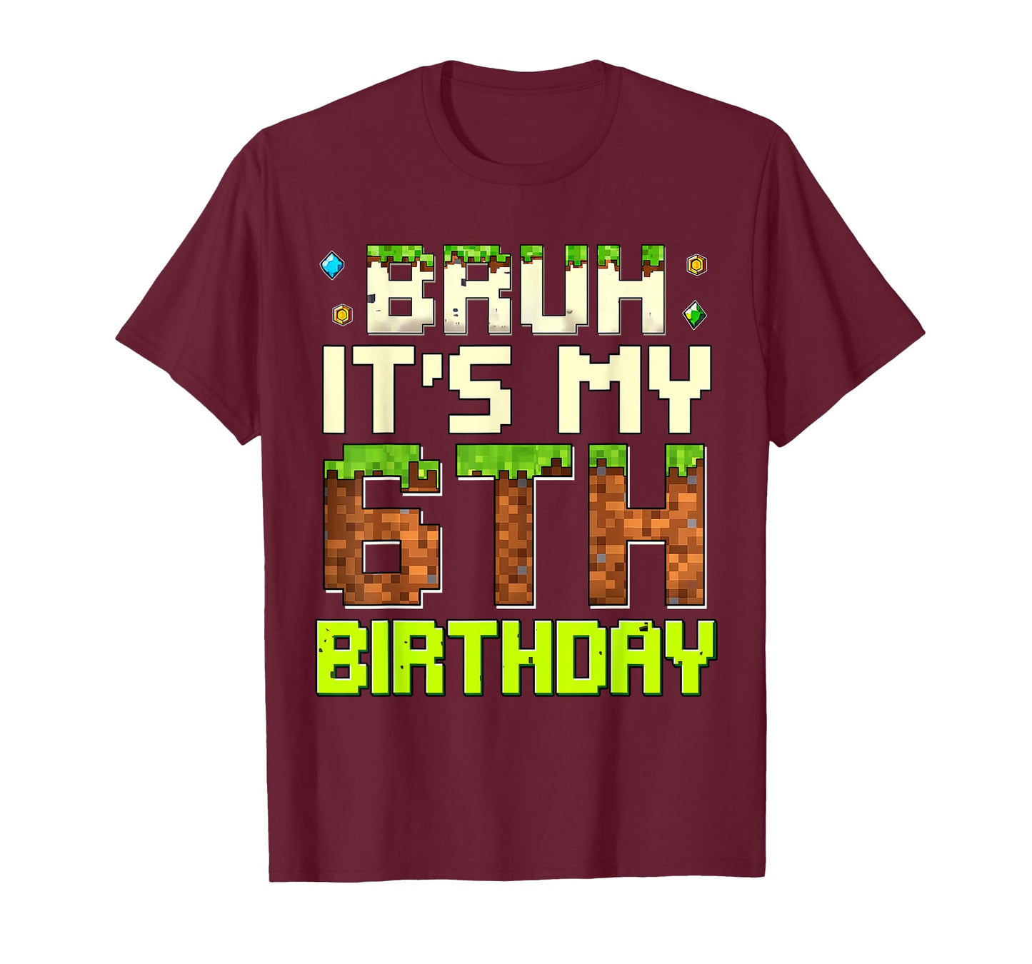 6th Birthday Boy Bruh It's My 6th Birthday Gamer Pixel T-Shirt