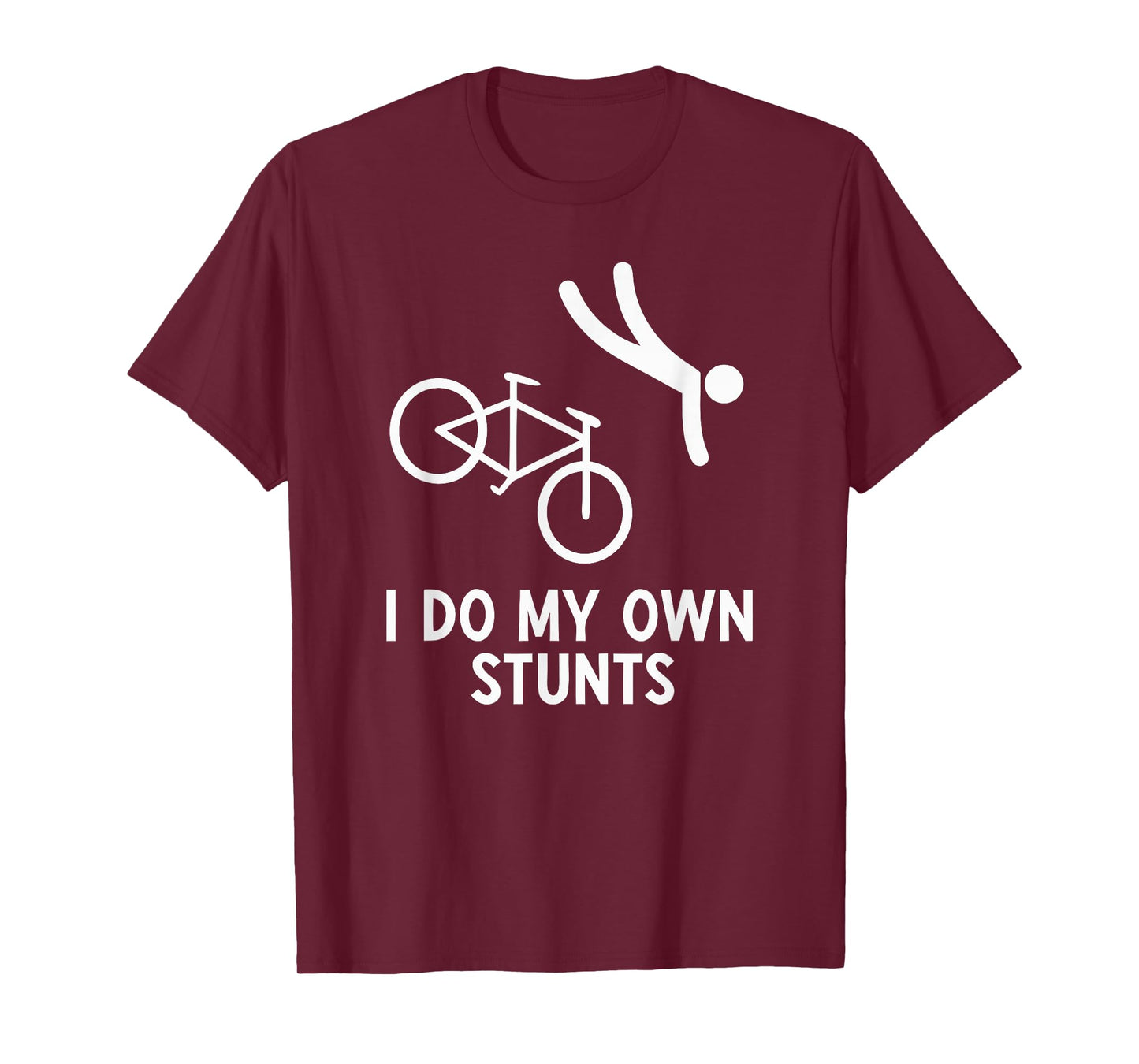 Bike Lover Shirt I Do My Own Stunts Cycling T-Shirt