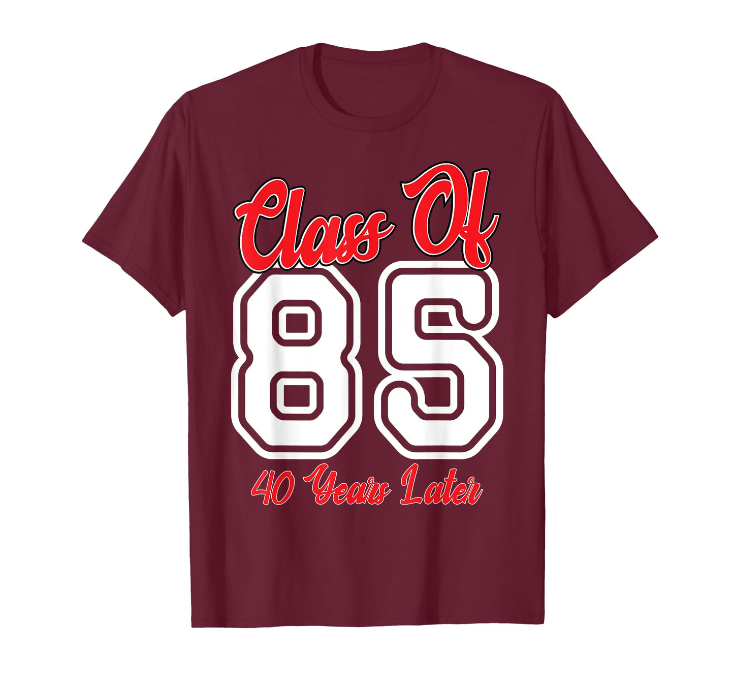 Class of 1985 40th Reunion High School College Graduation T-Shirt