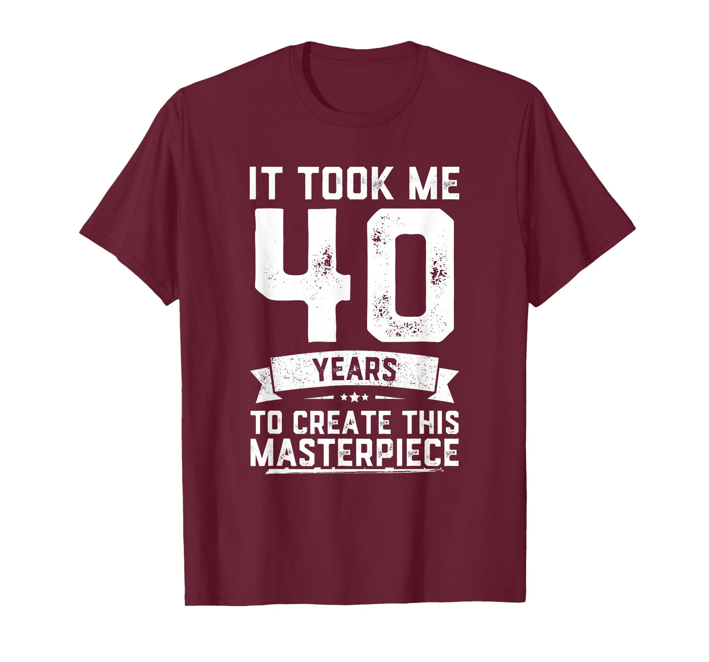 40th Birthday Gag Gift Idea Funny 40 Years Old Joke T-Shirt