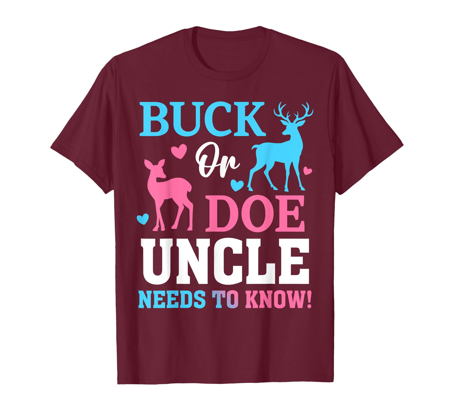 Buck or Doe Uncle Need To Know Gender Reveal Party T-Shirt