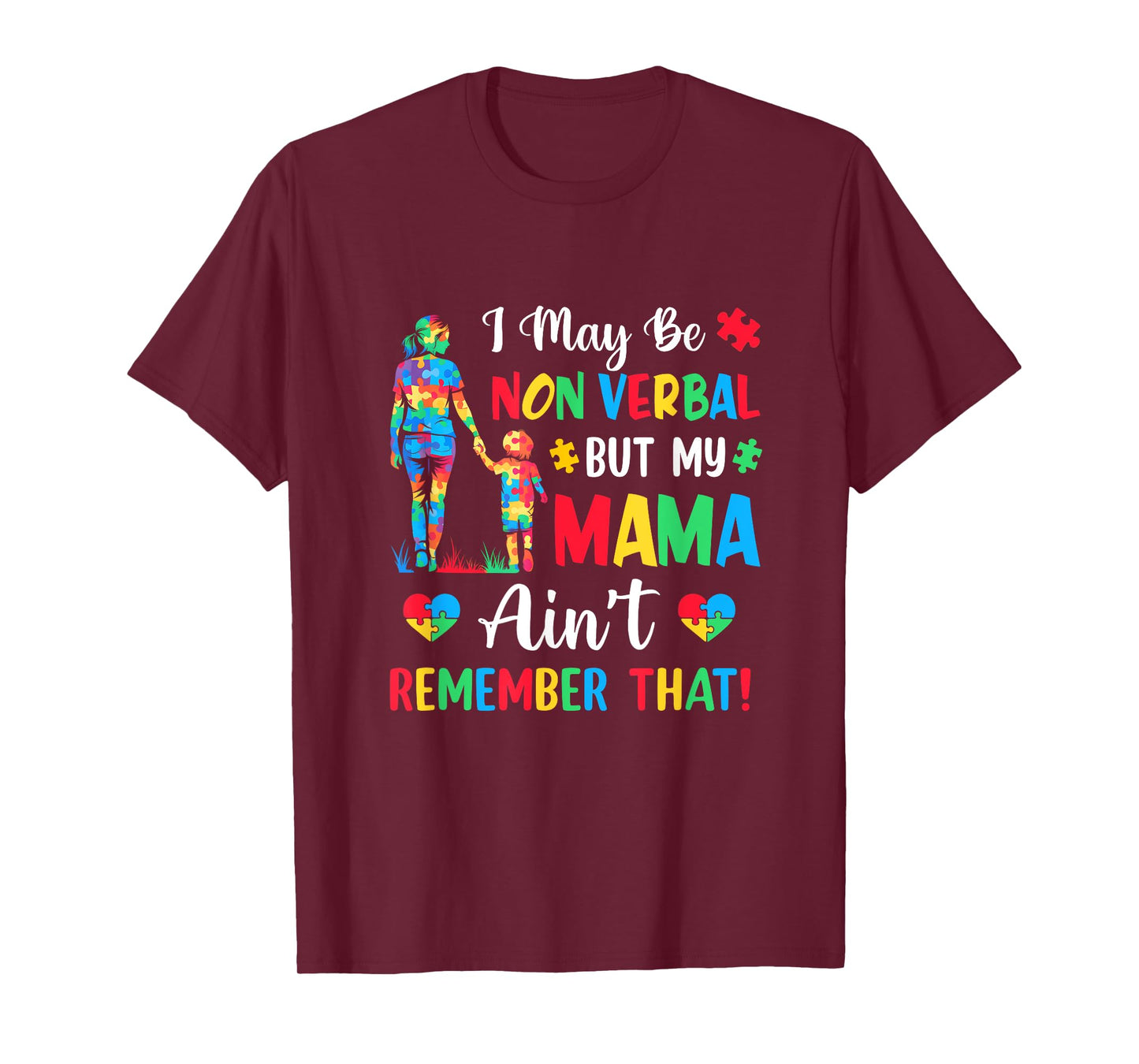 I May Be Non Verbal But My Mama Autism Awareness Kids Mom T-Shirt