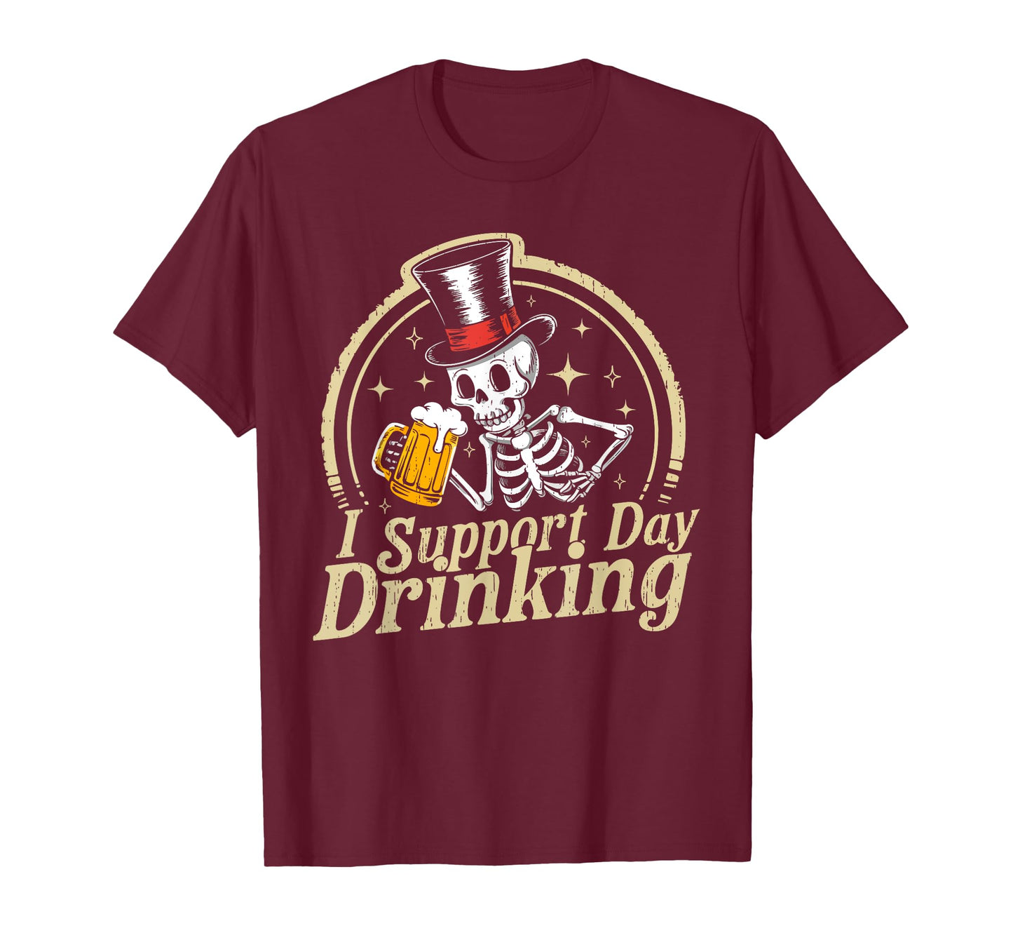 Beer Lover Drinking Party Skeleton I Support Day Drinking T-Shirt
