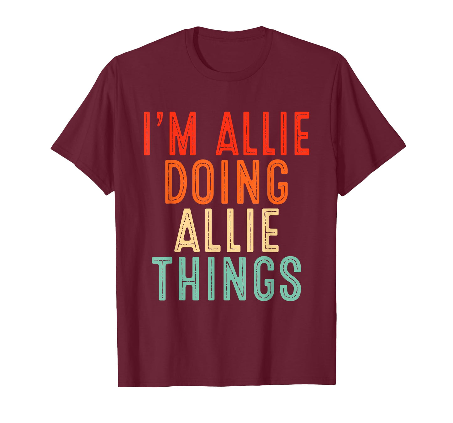 I'm Allie Doing Allie Things Funny Gifts Christmas Idea T-Shirt