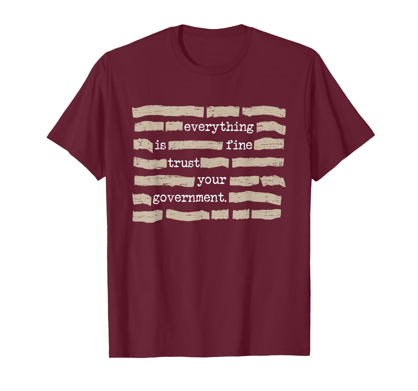 Retro Everything is Fine Trust Your Government Funny Saying T-Shirt
