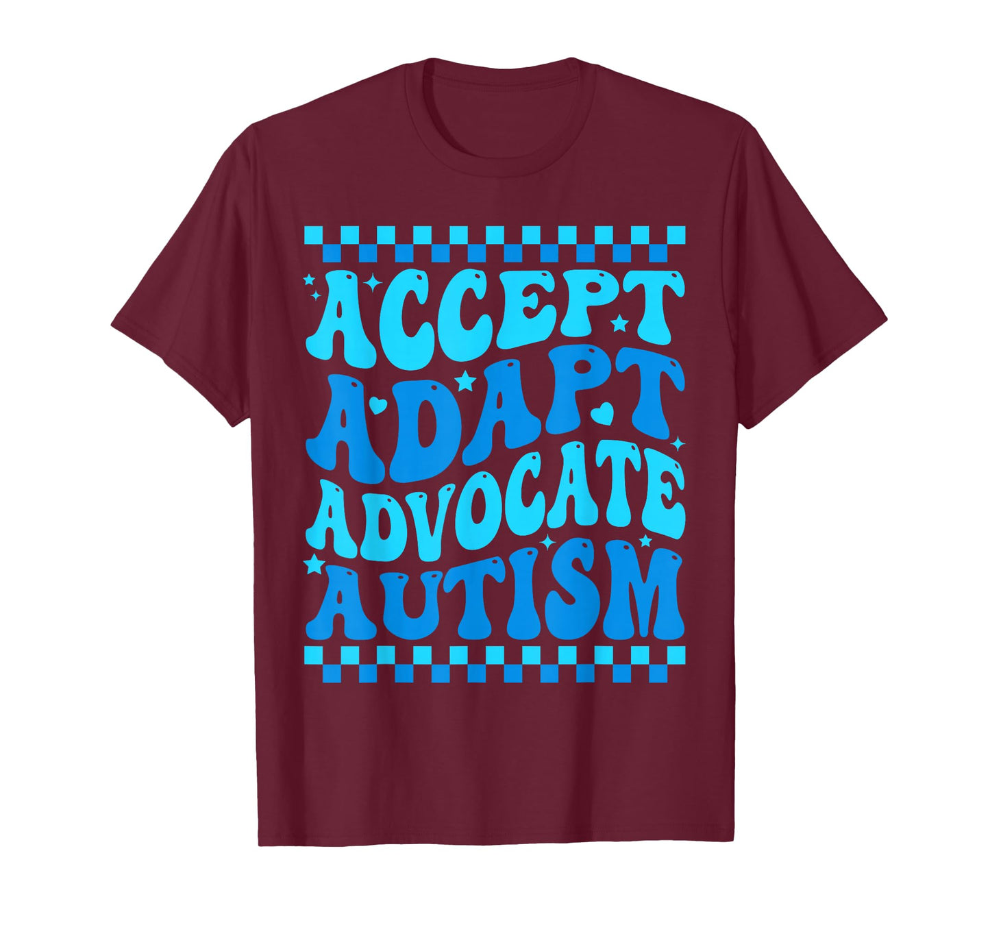 Accept Adapt Advocate Autism Awareness Month Men Women Kids T-Shirt