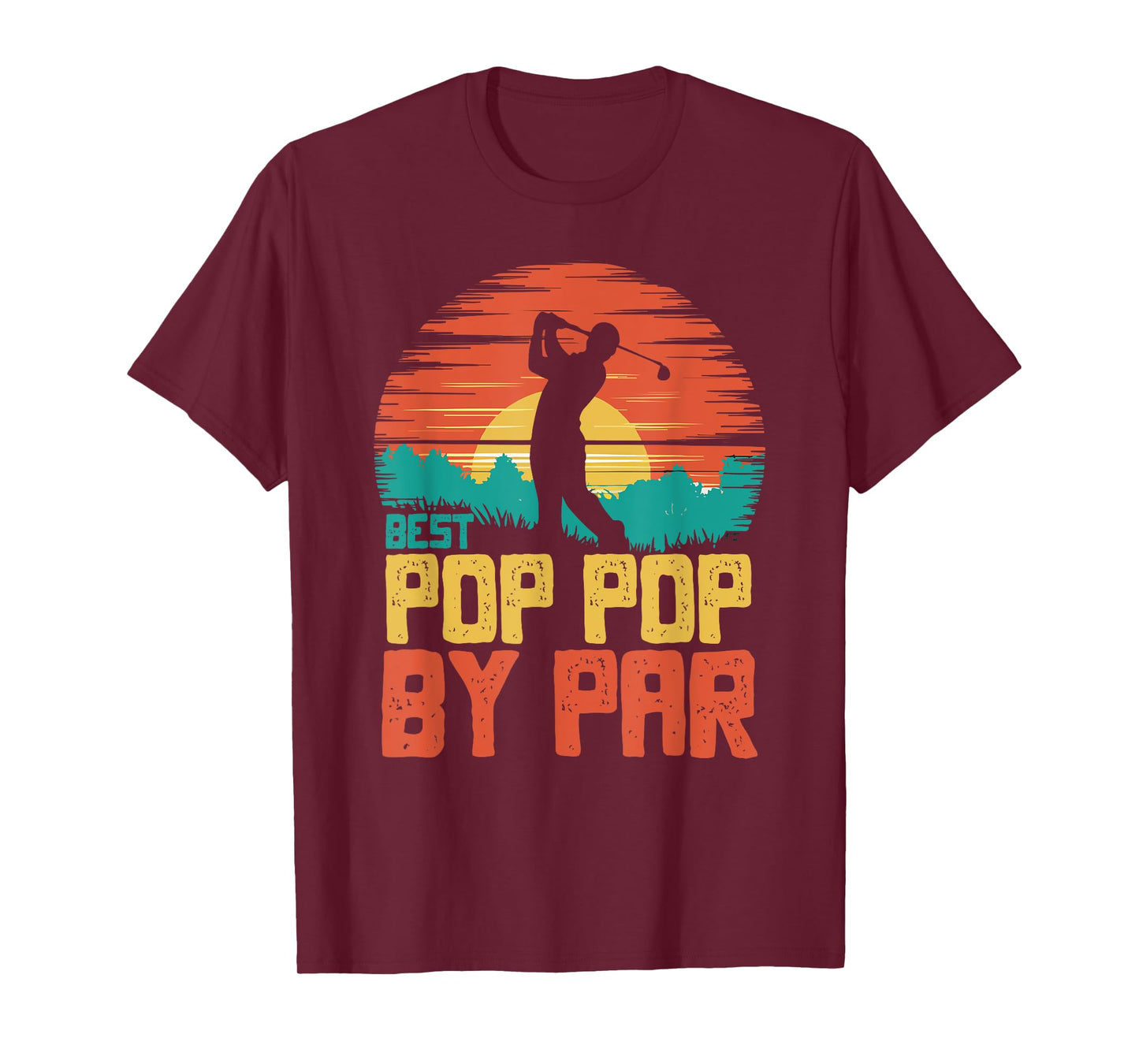 Best Pop-Pop By Par Golfing Funny Golf Golfer PopPop T-Shirt