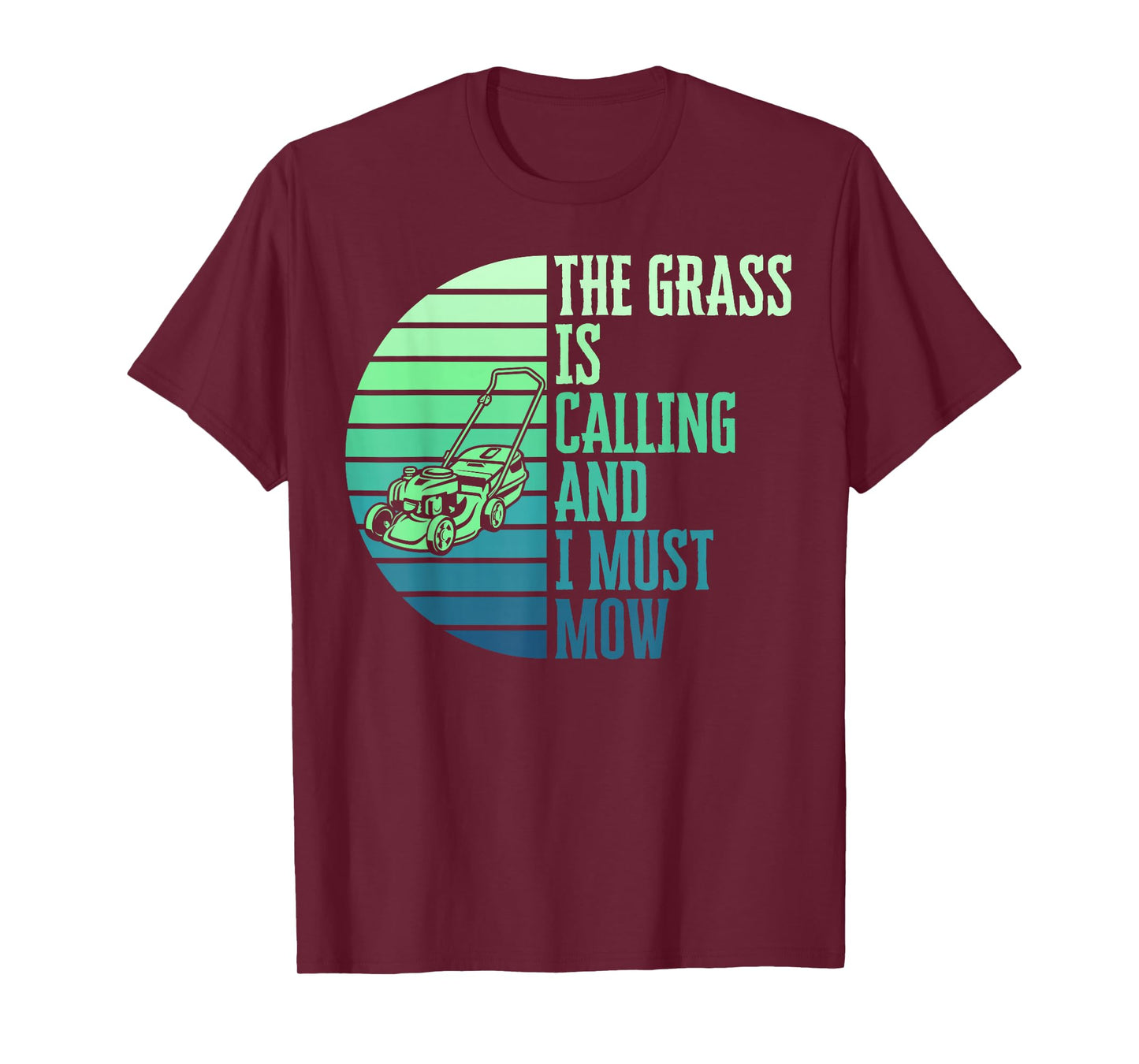 The Grass Is Calling And I Must Mow Funny Lawn Mower Dad T-Shirt