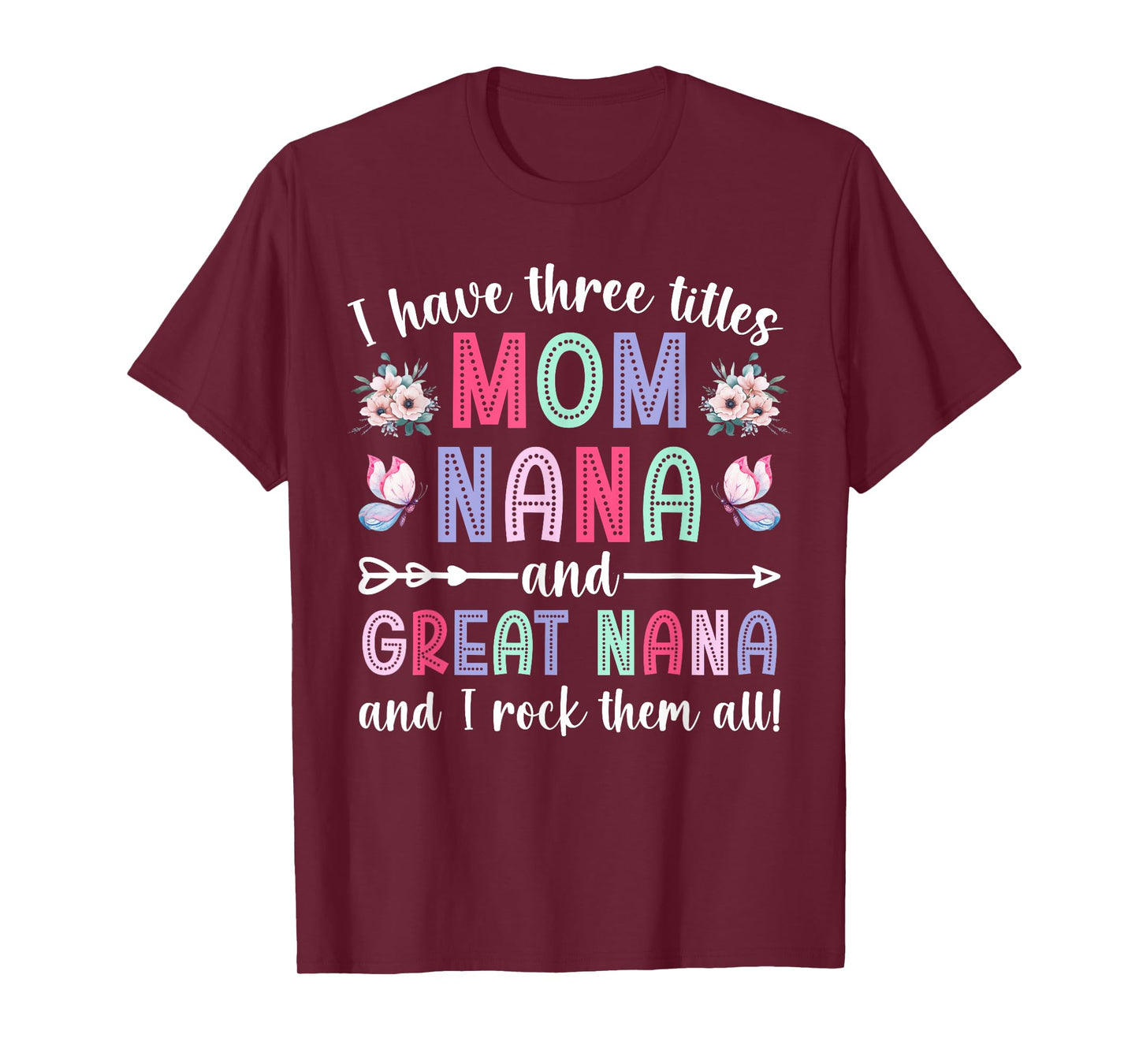Mom Nana And Great Nana Appreciation Great Nana T-Shirt