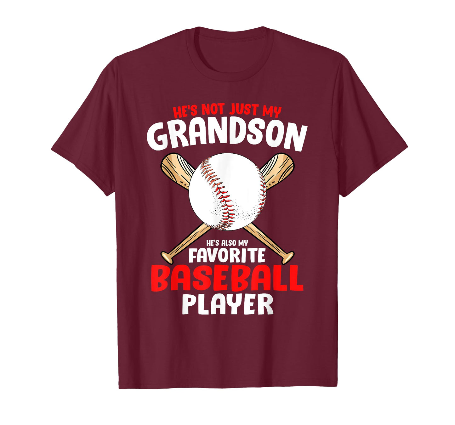 He's not Just My Grandson he's also my favourite baseball T-Shirt